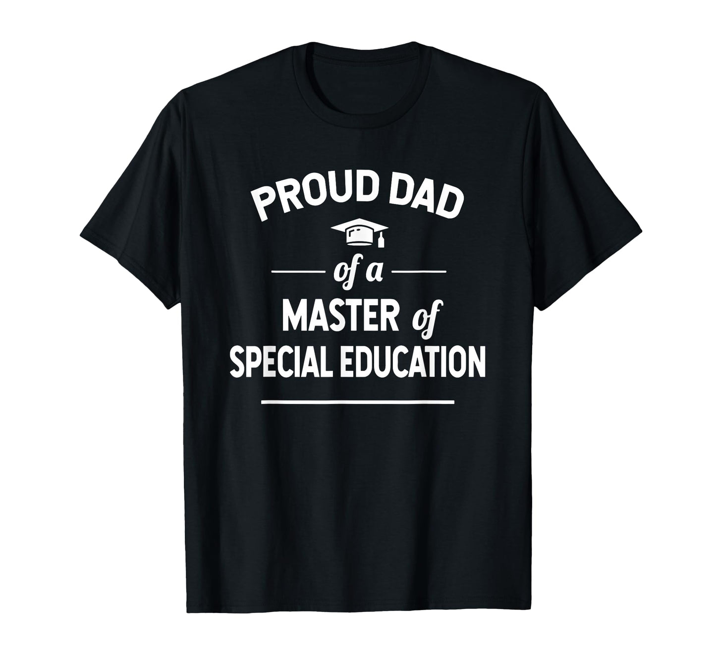 Proud Dad Master Special Education T-Shirt - Graphic Print for Adults - T-Shirt, Sweatshirt, Hoodie