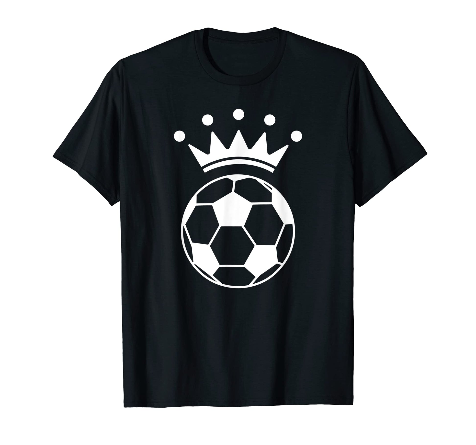 Crown King Soccer Player Funny Coach Fan T-Shirt - Graphic Print Men Women - T-Shirt, Sweatshirt, Hoodie