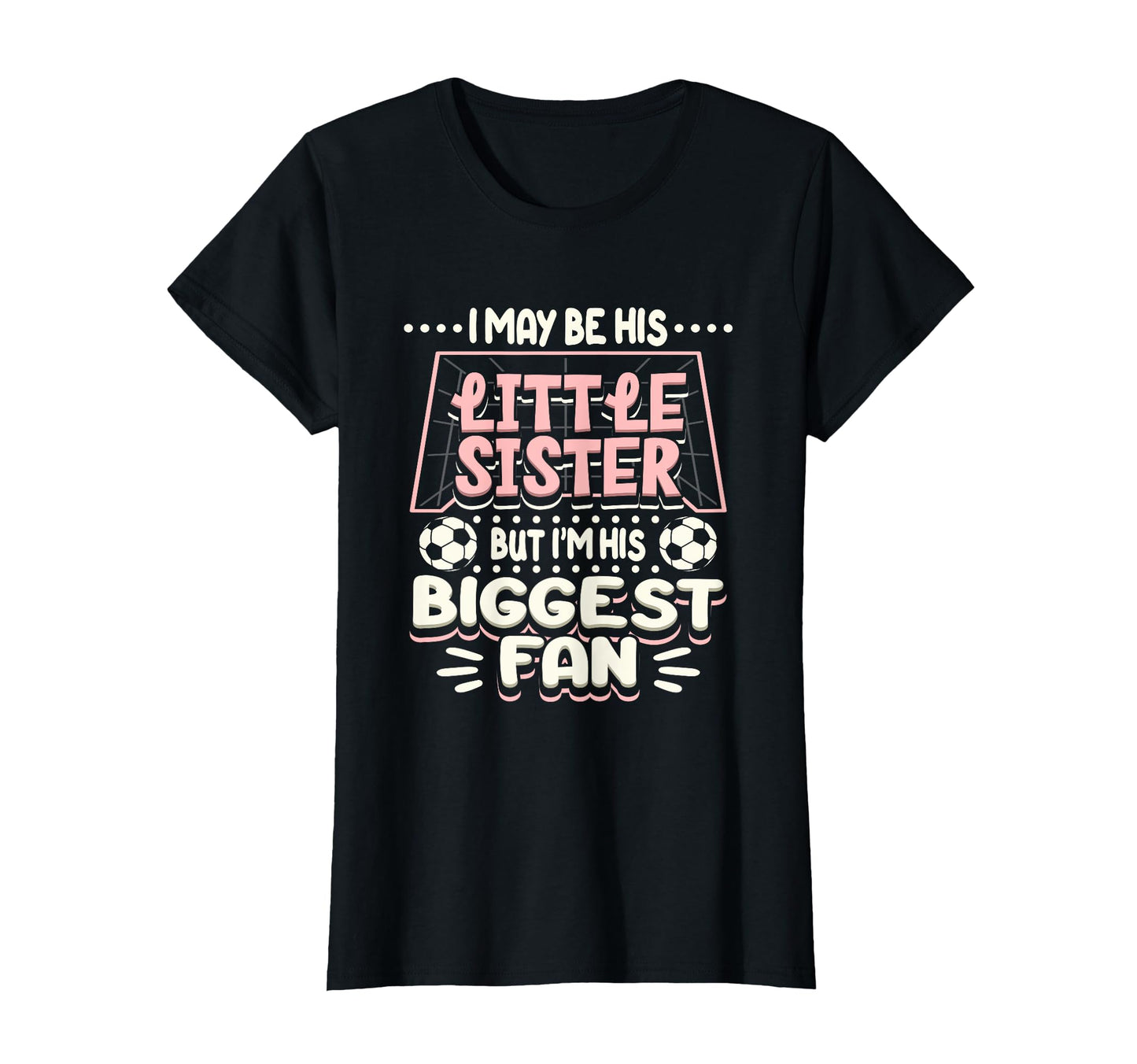 I May Be His Little Sister But Im His T-Shirt - Trendy Graphic for Adults - T-Shirt, Sweatshirt, Hoodie