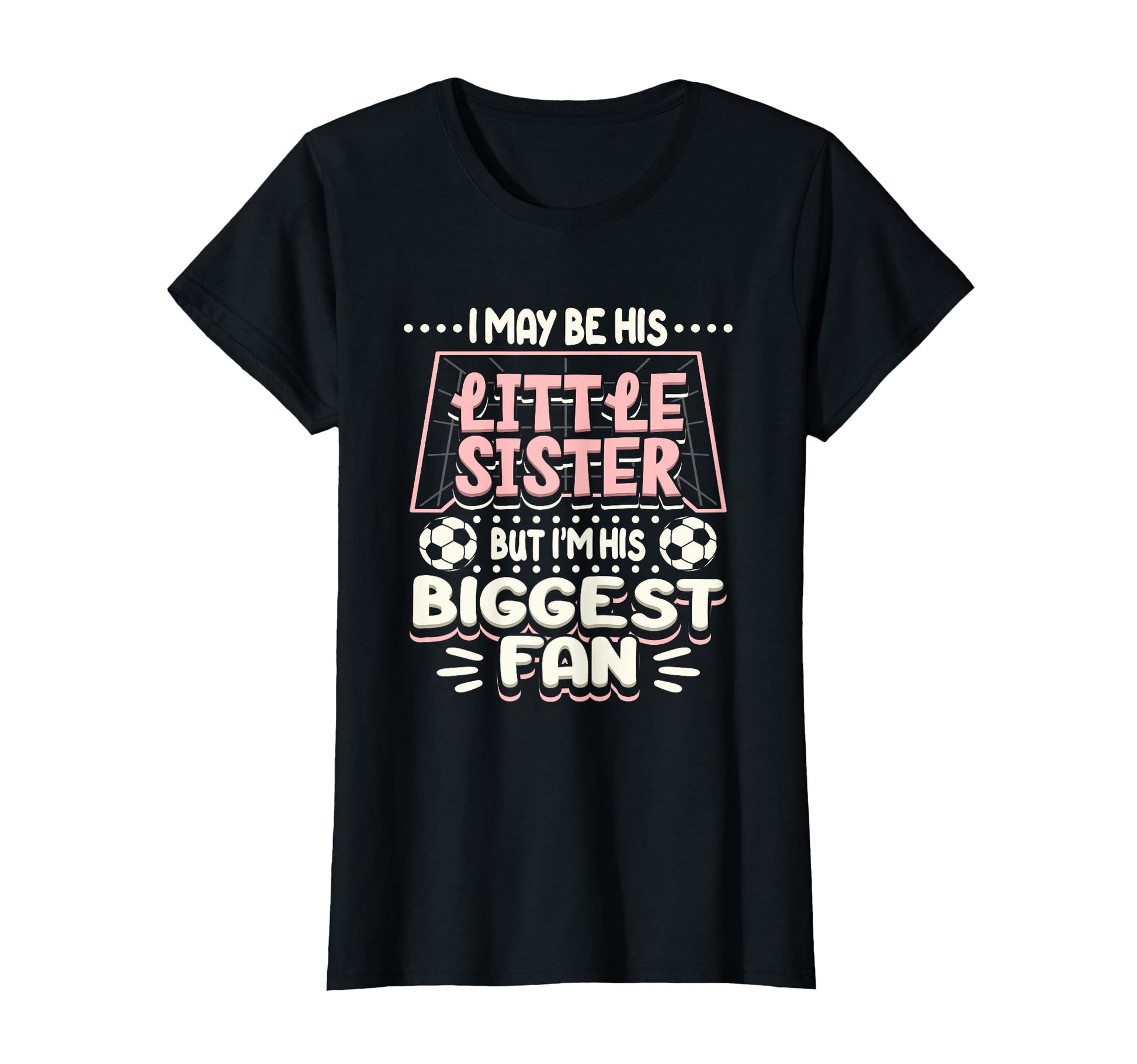 I May Be His Little Sister But Im His T-Shirt - Trendy Graphic for Adults - T-Shirt, Sweatshirt, Hoodie
