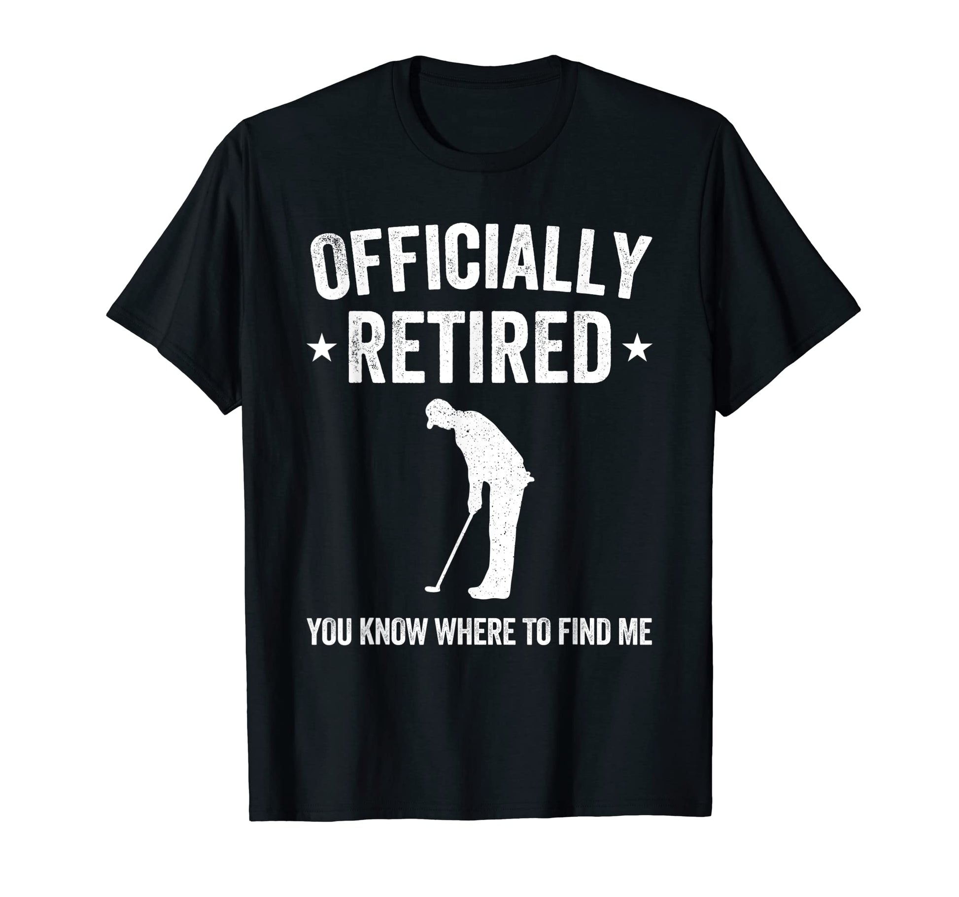 Officially Retired Funny Golfer T-Shirt - Fun Novelty Design for Adults - T-Shirt, Sweatshirt, Hoodie
