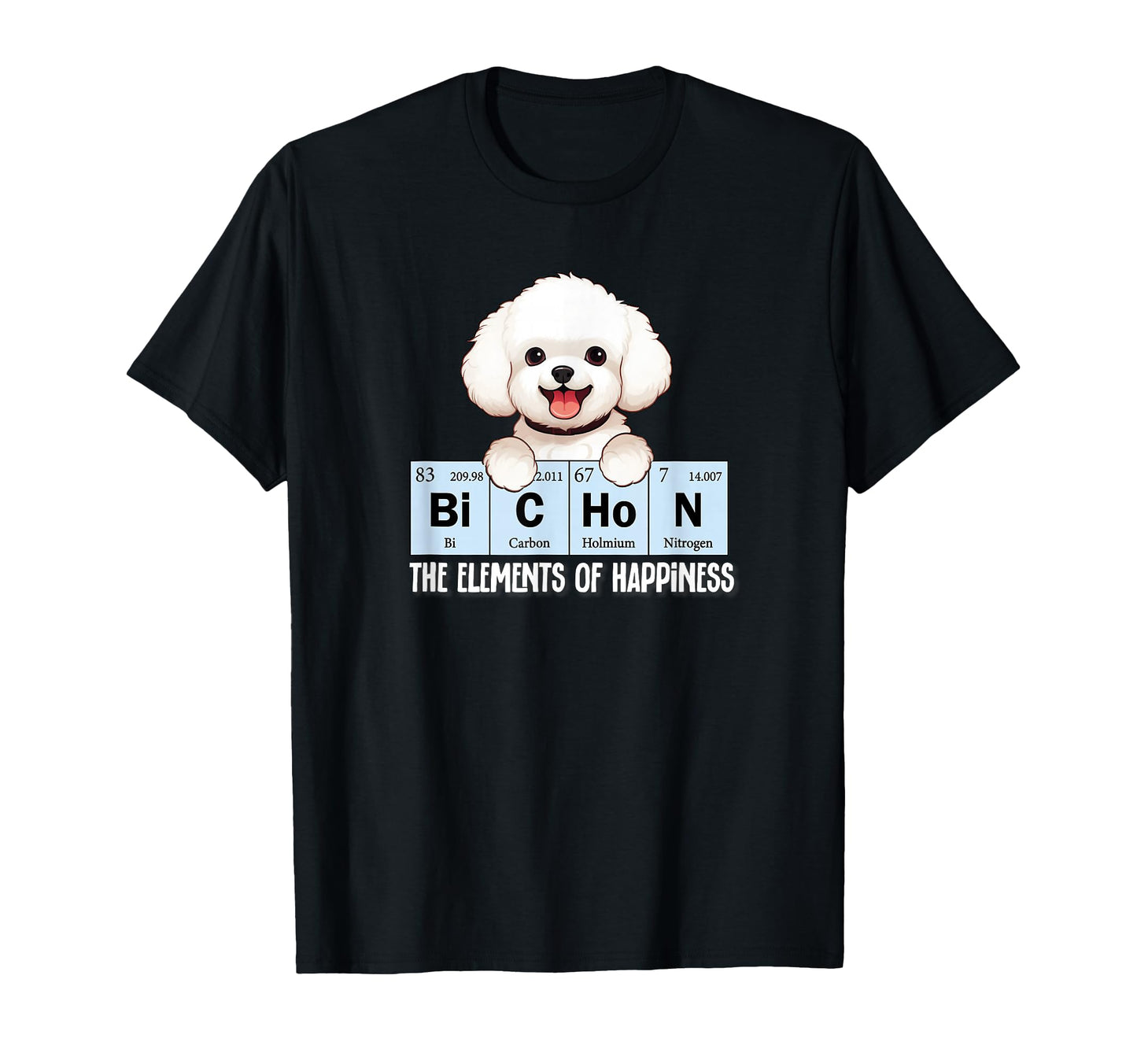 Funny Elements Happiness Womens Bichon T-Shirt - Streetwear Style Unisex - T-Shirt, Sweatshirt, Hoodie