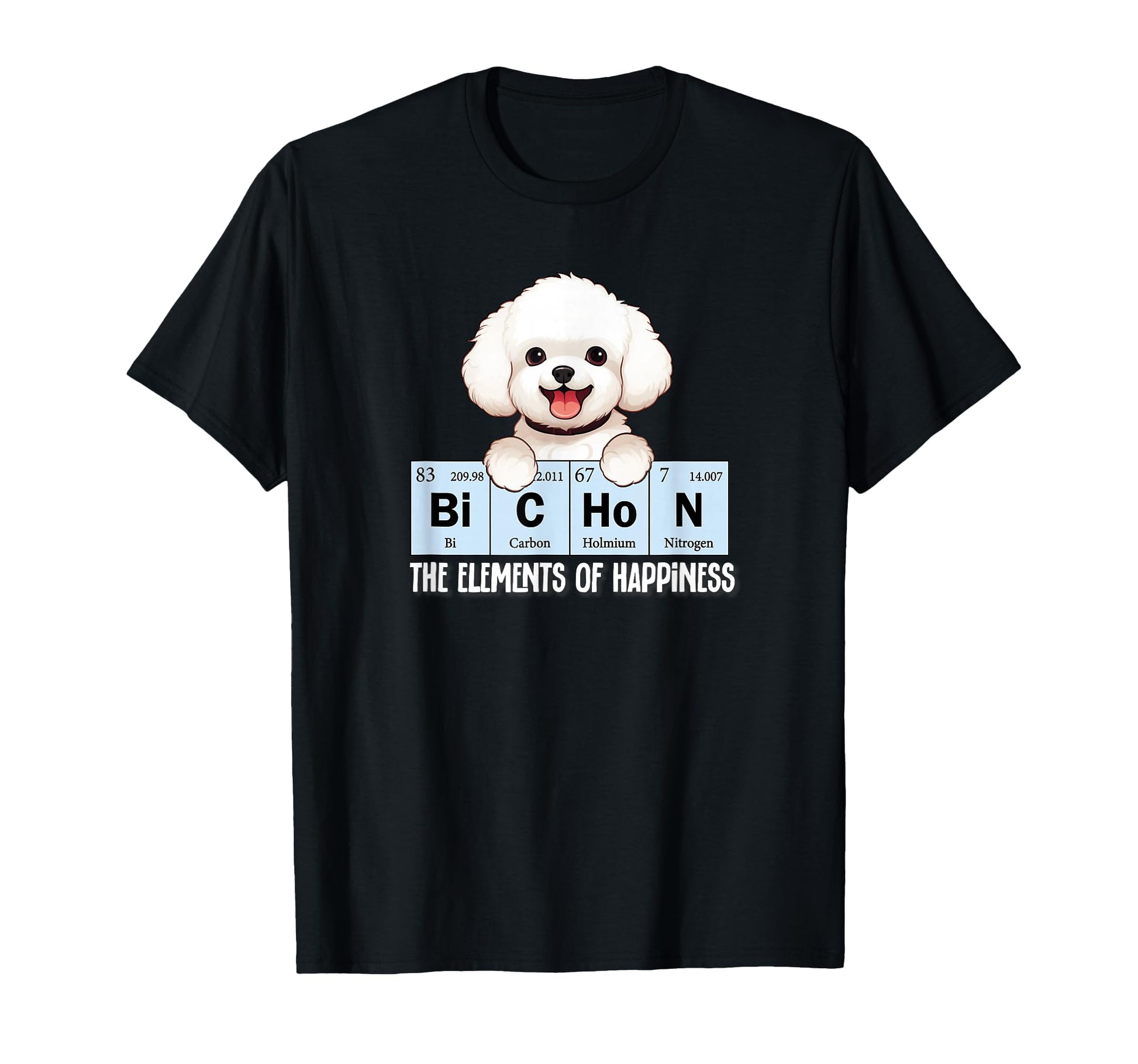 Funny Elements Happiness Womens Bichon T-Shirt - Streetwear Style Unisex - T-Shirt, Sweatshirt, Hoodie