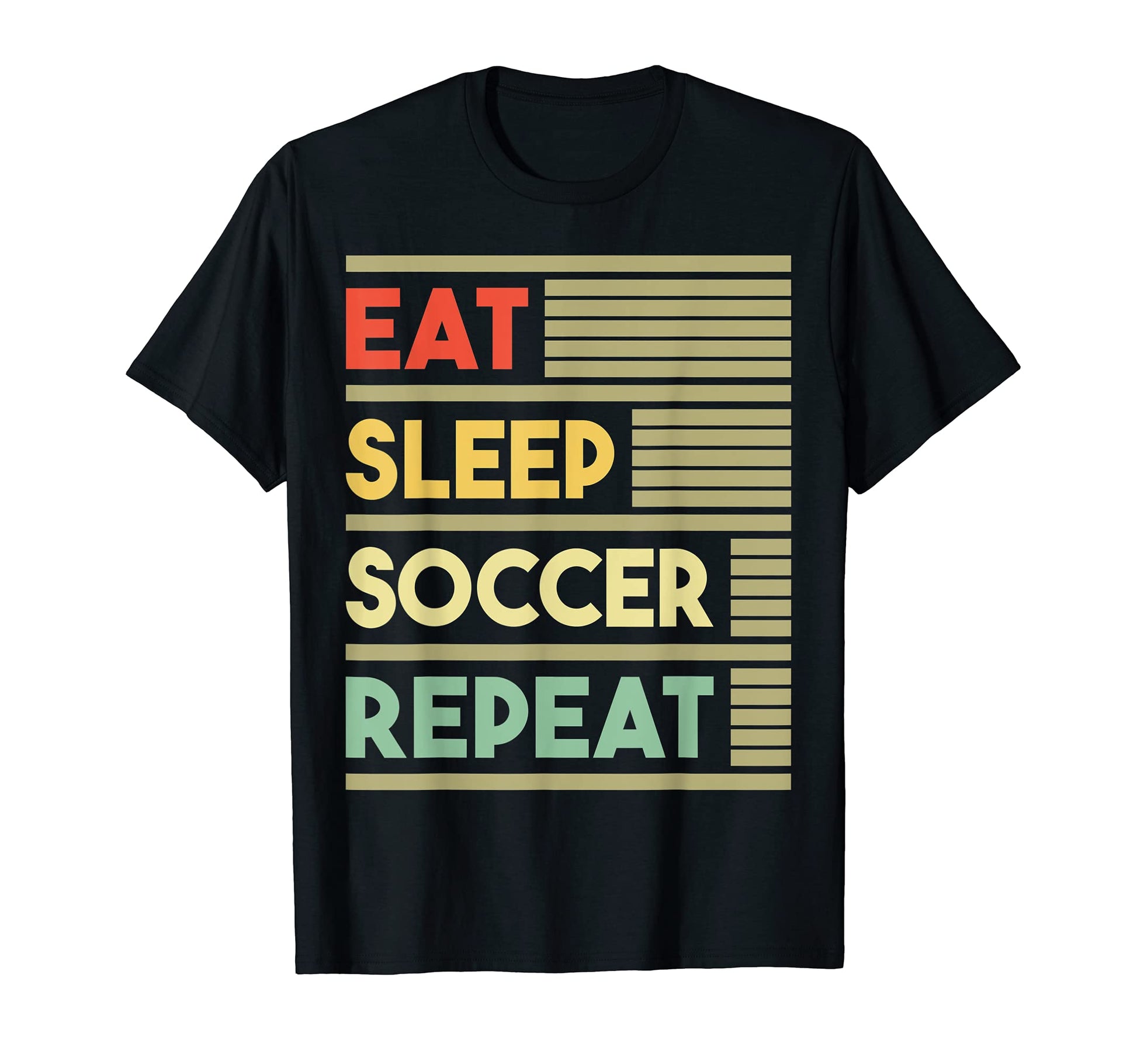 Eat Sleep Soccer Repeat Soccer Lover Gifts T-Shirt - Trendy Graphic Unisex - T-Shirt, Sweatshirt, Hoodie