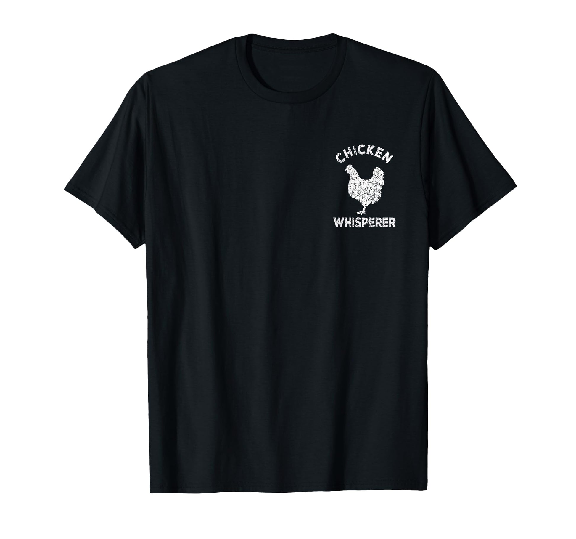 Chicken Whisperer Chicken Lover Funny T-Shirt - Unique Graphic for Adults - T-Shirt, Sweatshirt, Hoodie