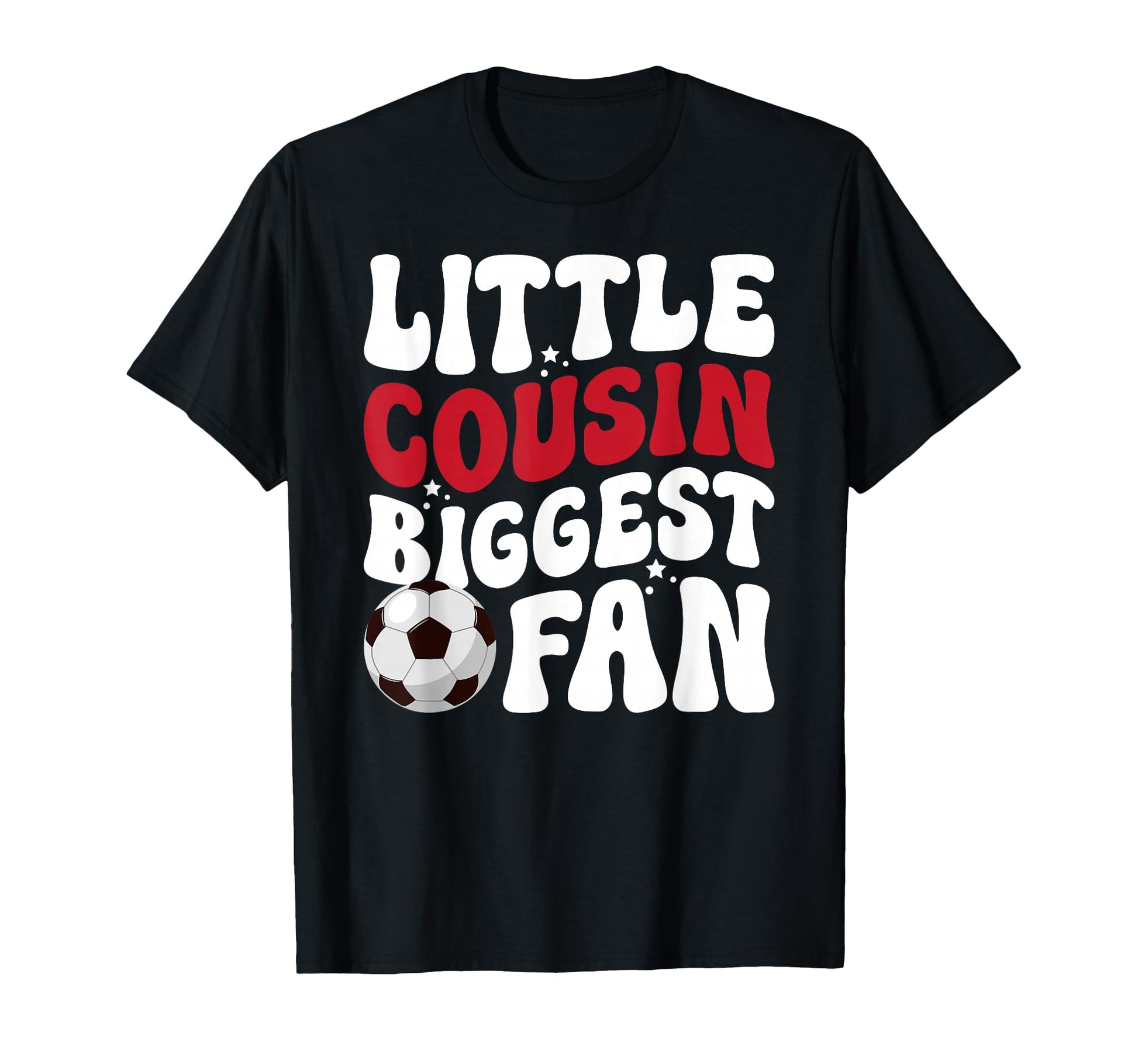 Little Cousin Soccer Cousin T-Shirt - Casual Everyday Wear for Adults - T-Shirt, Sweatshirt, Hoodie
