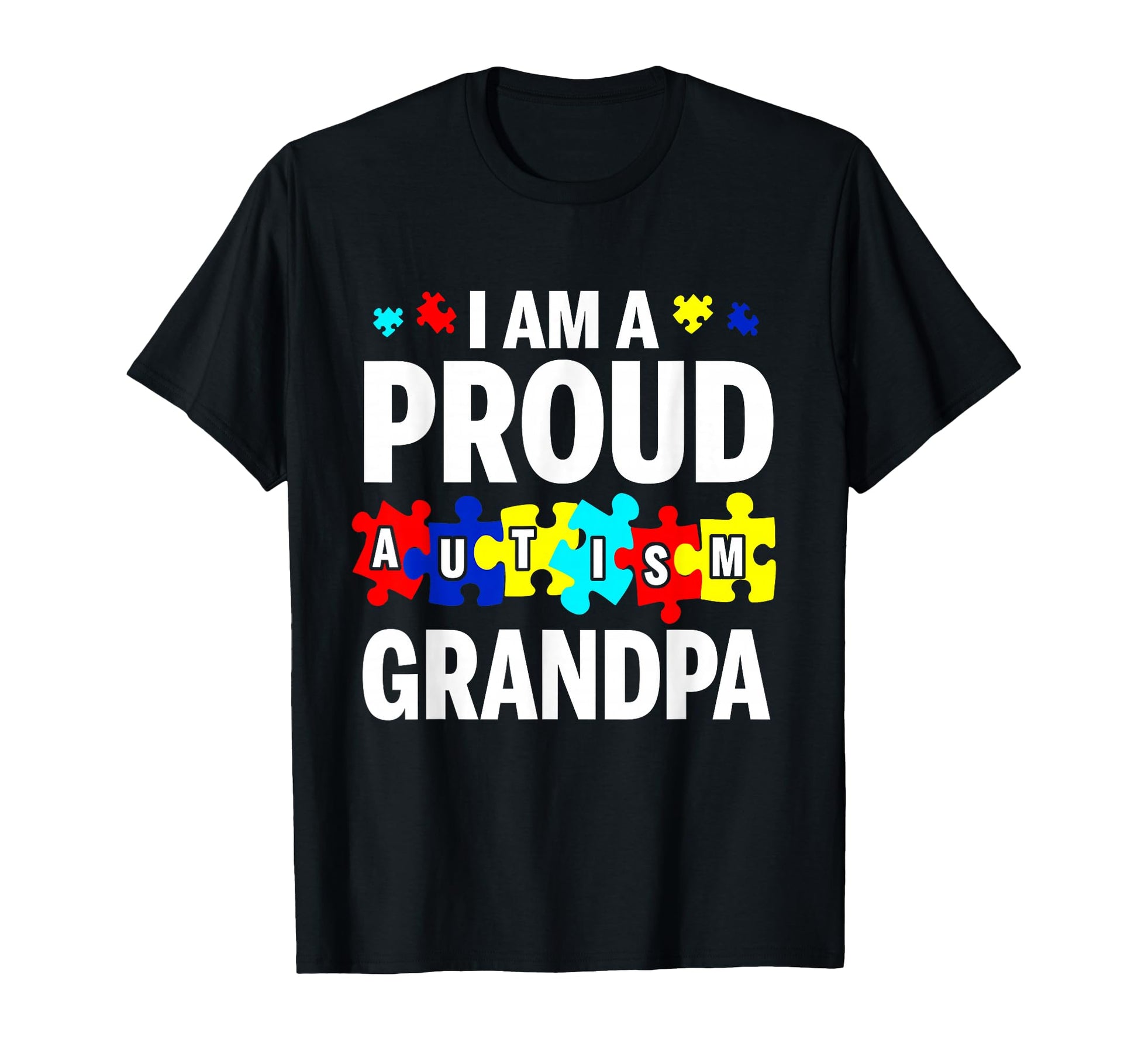 Im Proud Autism Grandpa Autism T-Shirt - Custom Art Print Men Women - T-Shirt, Sweatshirt, Hoodie