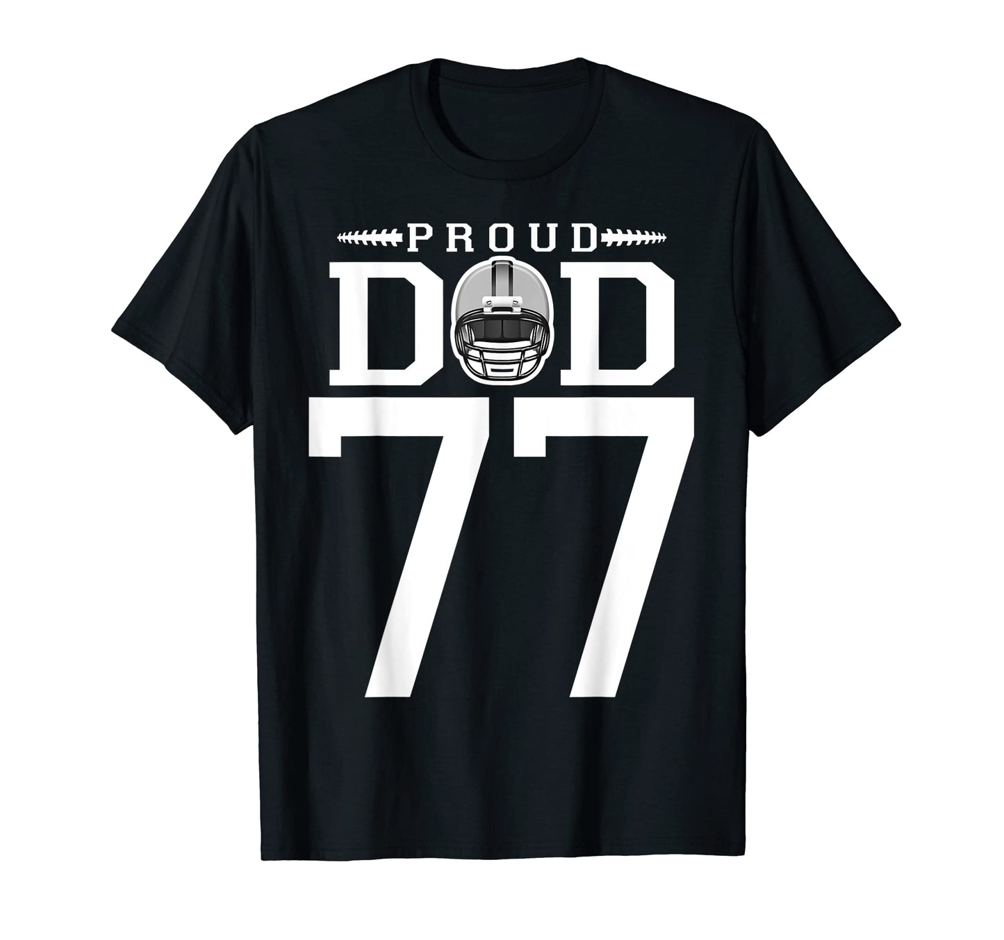 Custom Number 77 Proud Football Dad T-Shirt - Aesthetic Graphic Men Women - T-Shirt, Sweatshirt, Hoodie