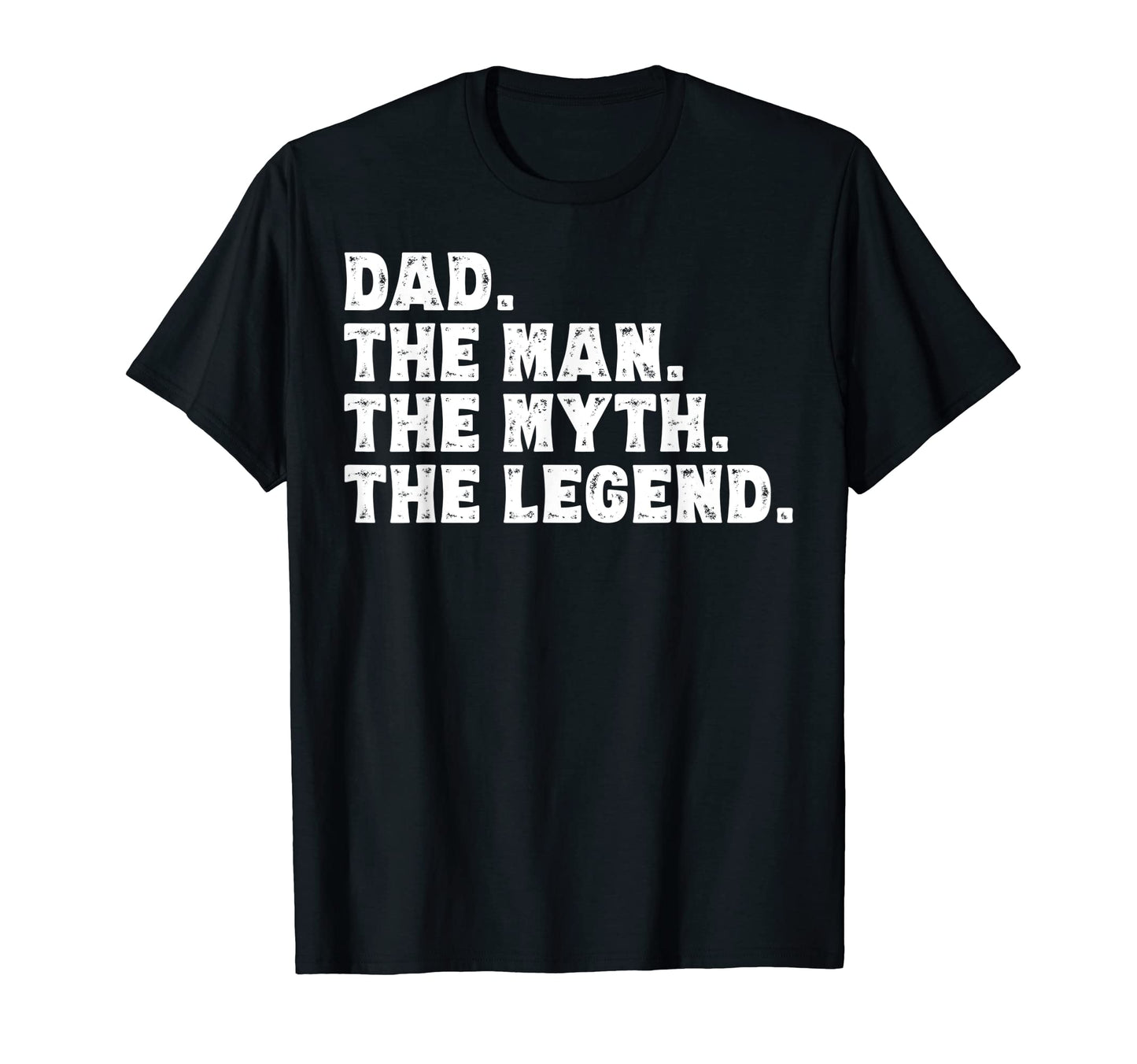 Mens Dad Myth Legend Gifts Father T-Shirt - Fun Novelty Design Men Women - T-Shirt, Sweatshirt, Hoodie