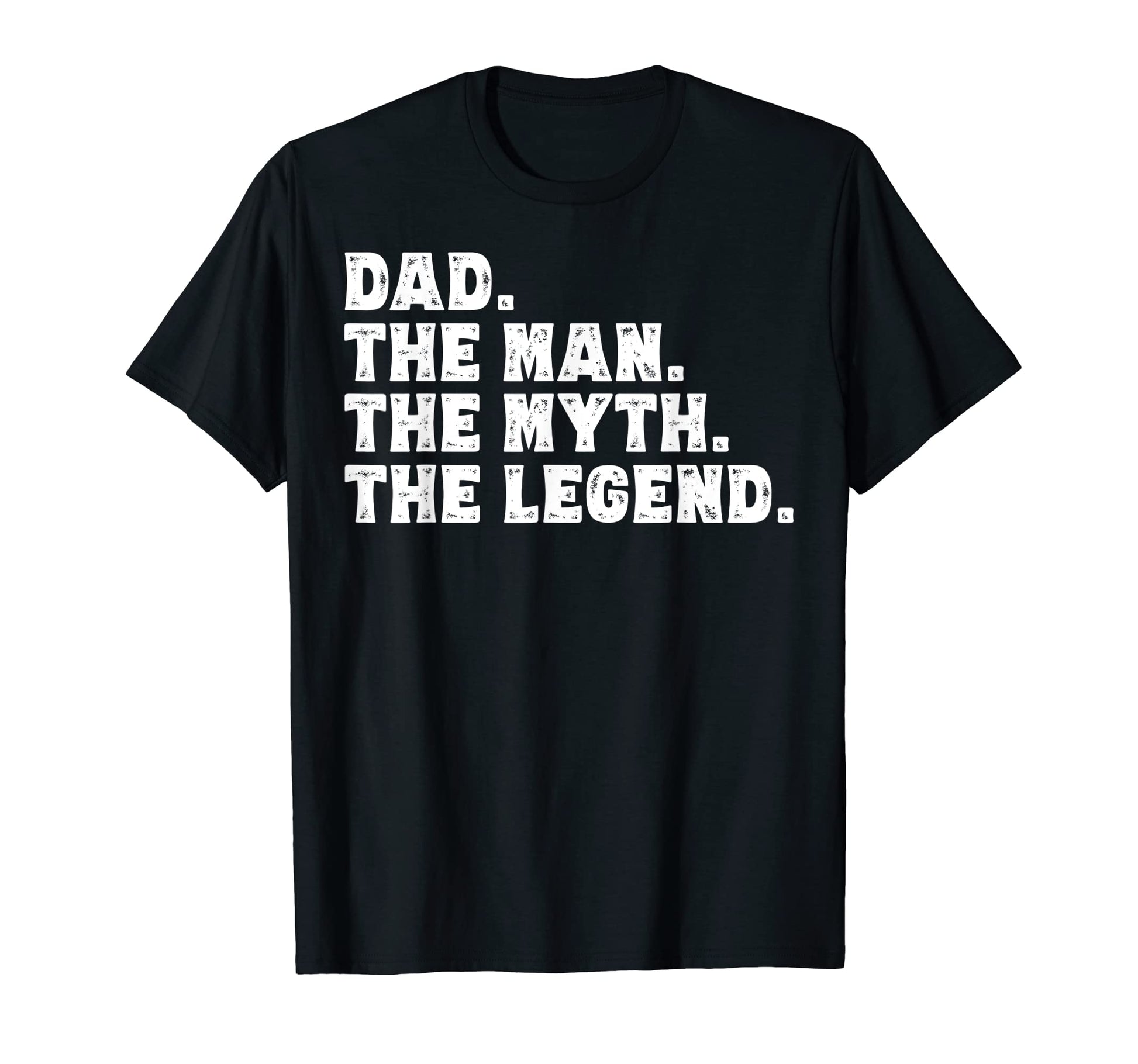 Mens Dad Myth Legend Gifts Father T-Shirt - Fun Novelty Design Men Women - T-Shirt, Sweatshirt, Hoodie