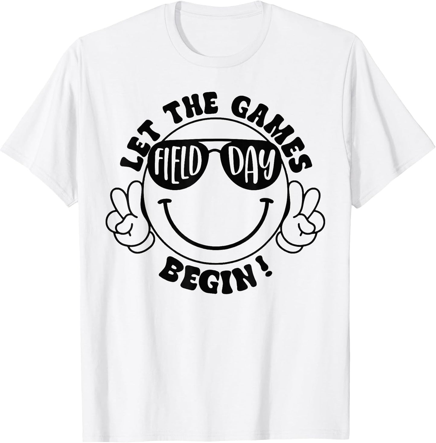 Field Day Let the game begin t -shir t Unisex T-shirt, Sweatshirt, Hoodie, Long Sleeve Tee - T-Shirt, Sweatshirt, Hoodie