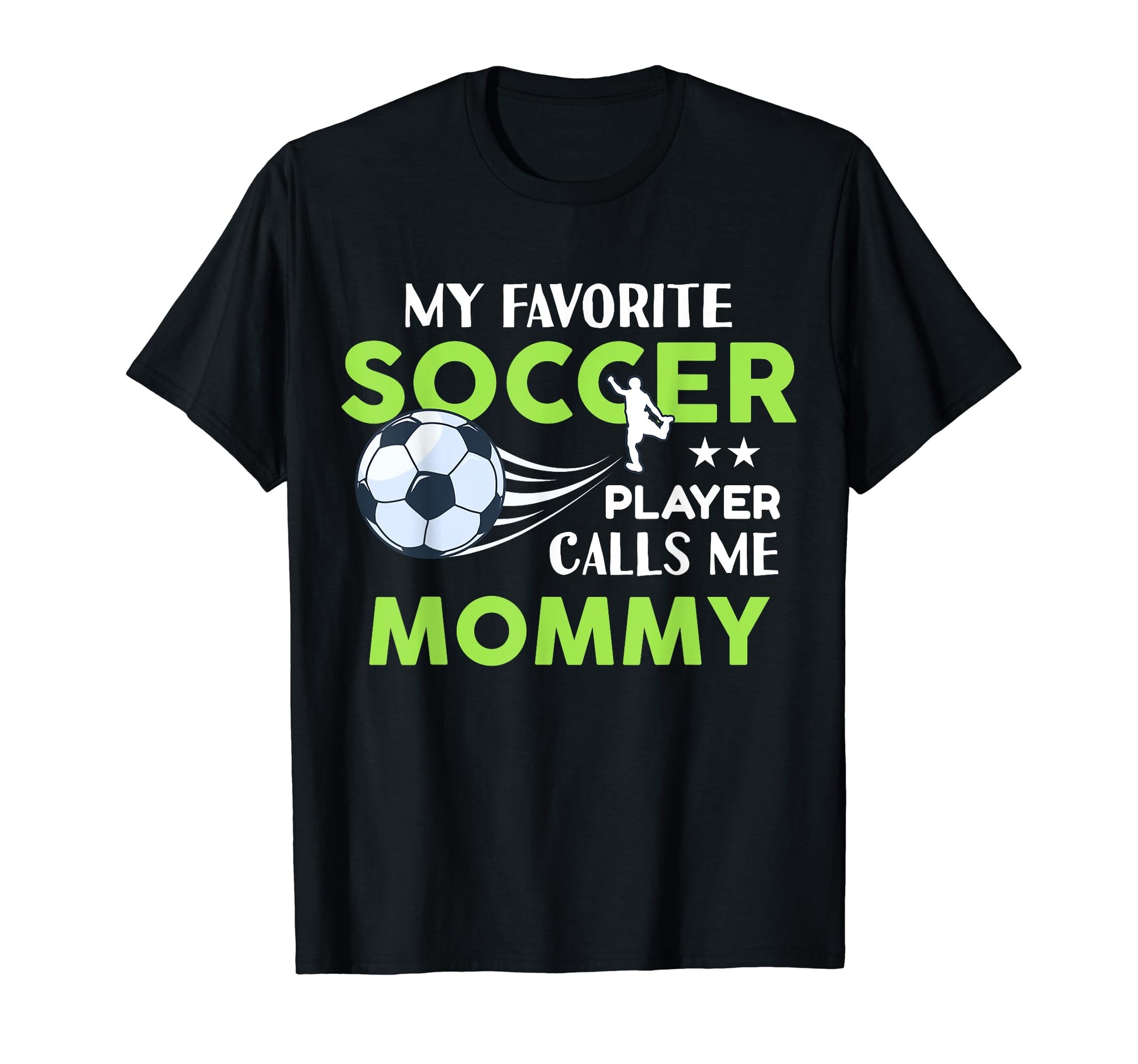 Soccer Mommy My Favorite Player Calls Me T-Shirt - Minimalist Print Unisex - T-Shirt, Sweatshirt, Hoodie