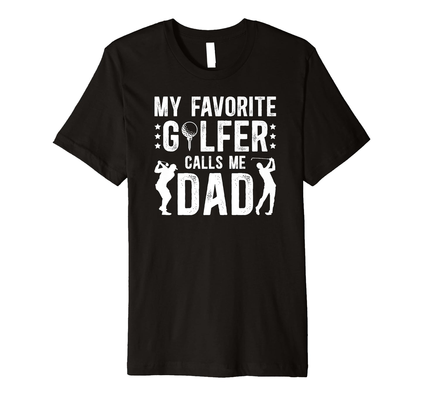 Mens My Favorite Golfer Dad Golf Dad T-Shirt - Streetwear Style Men Women - T-Shirt, Sweatshirt, Hoodie