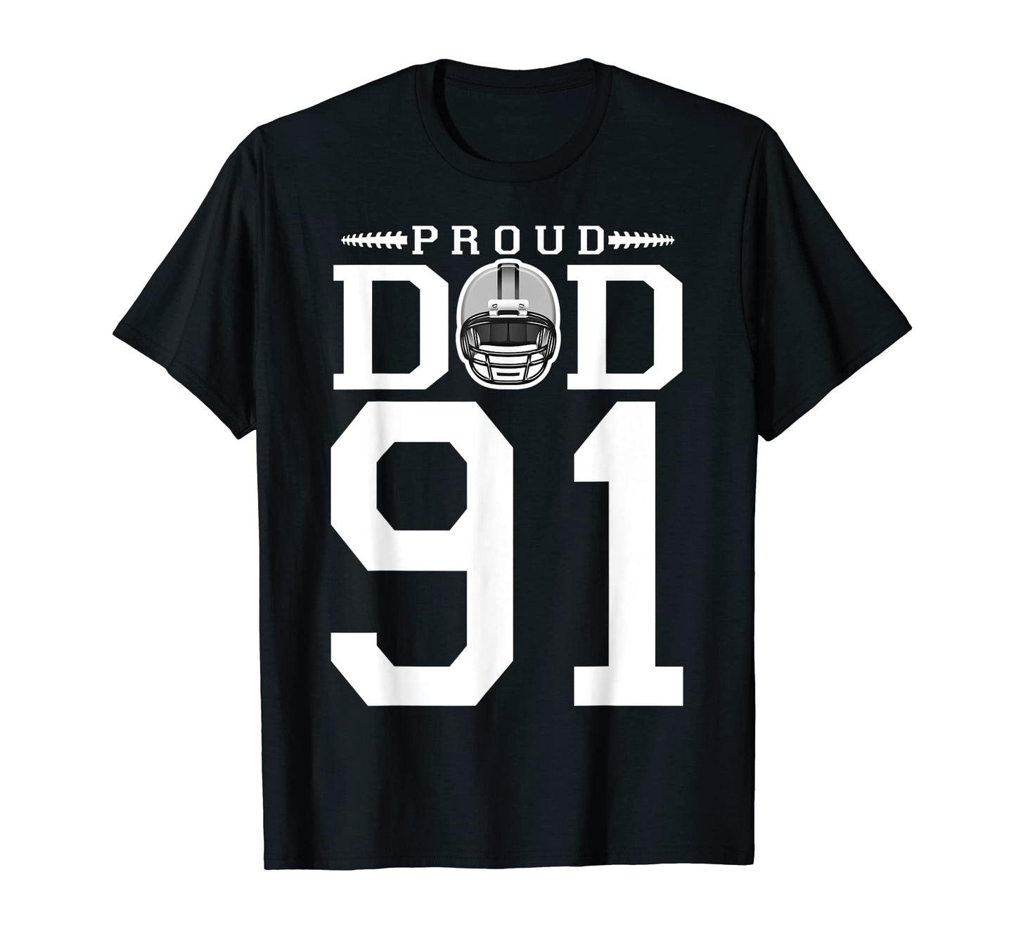 Custom Number 91 Proud Football Dad T-Shirt - Streetwear Style Unisex - T-Shirt, Sweatshirt, Hoodie