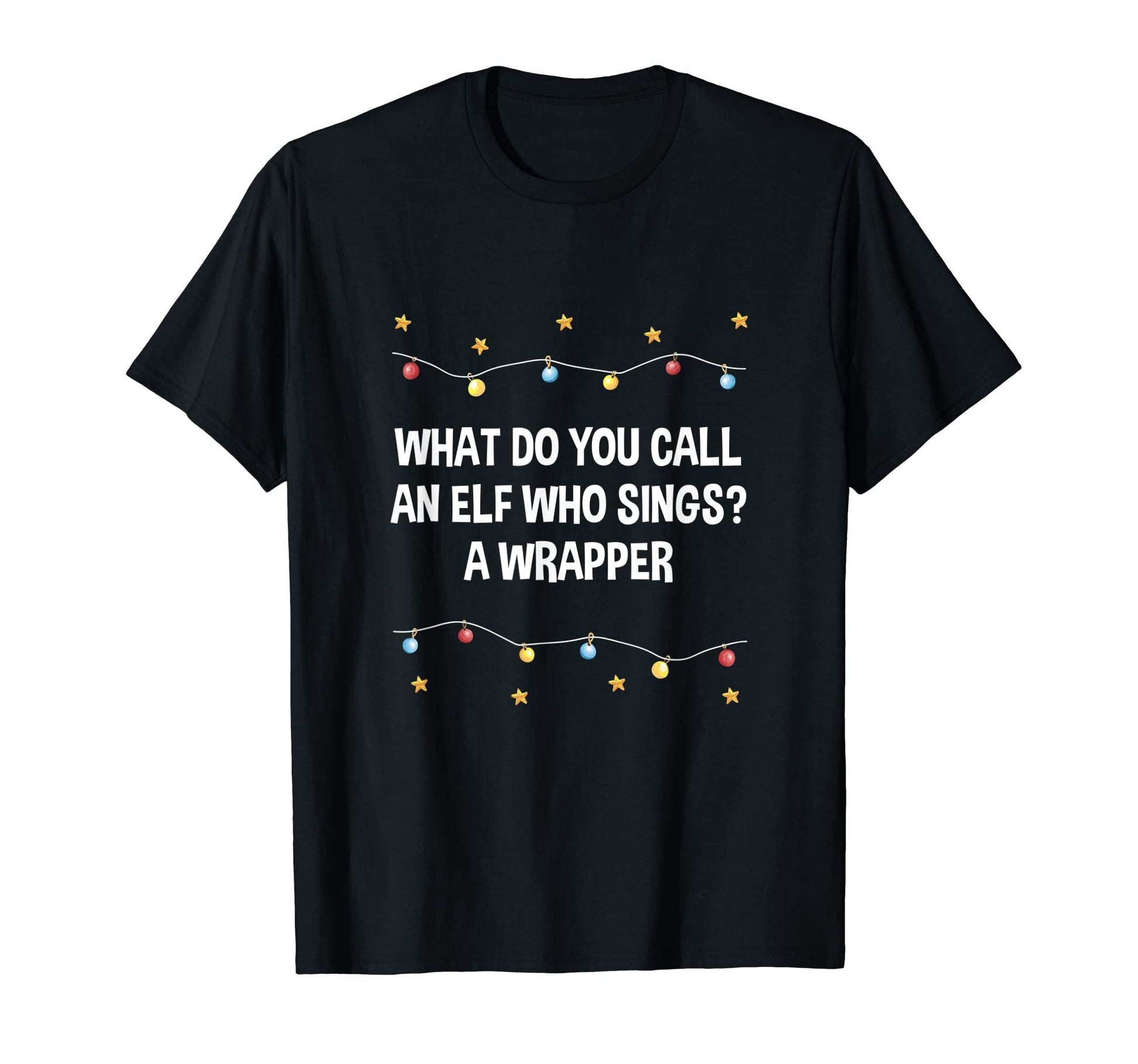Elf Who Sings Is Wrapper Dad Jokes T-Shirt - Aesthetic Graphic Men Women - T-Shirt, Sweatshirt, Hoodie