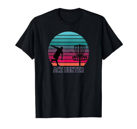 Ace Hunter Disc Golf Frisbee Golfer Gift T-Shirt - Minimalist Print Unisex - T-Shirt, Sweatshirt, Hoodie