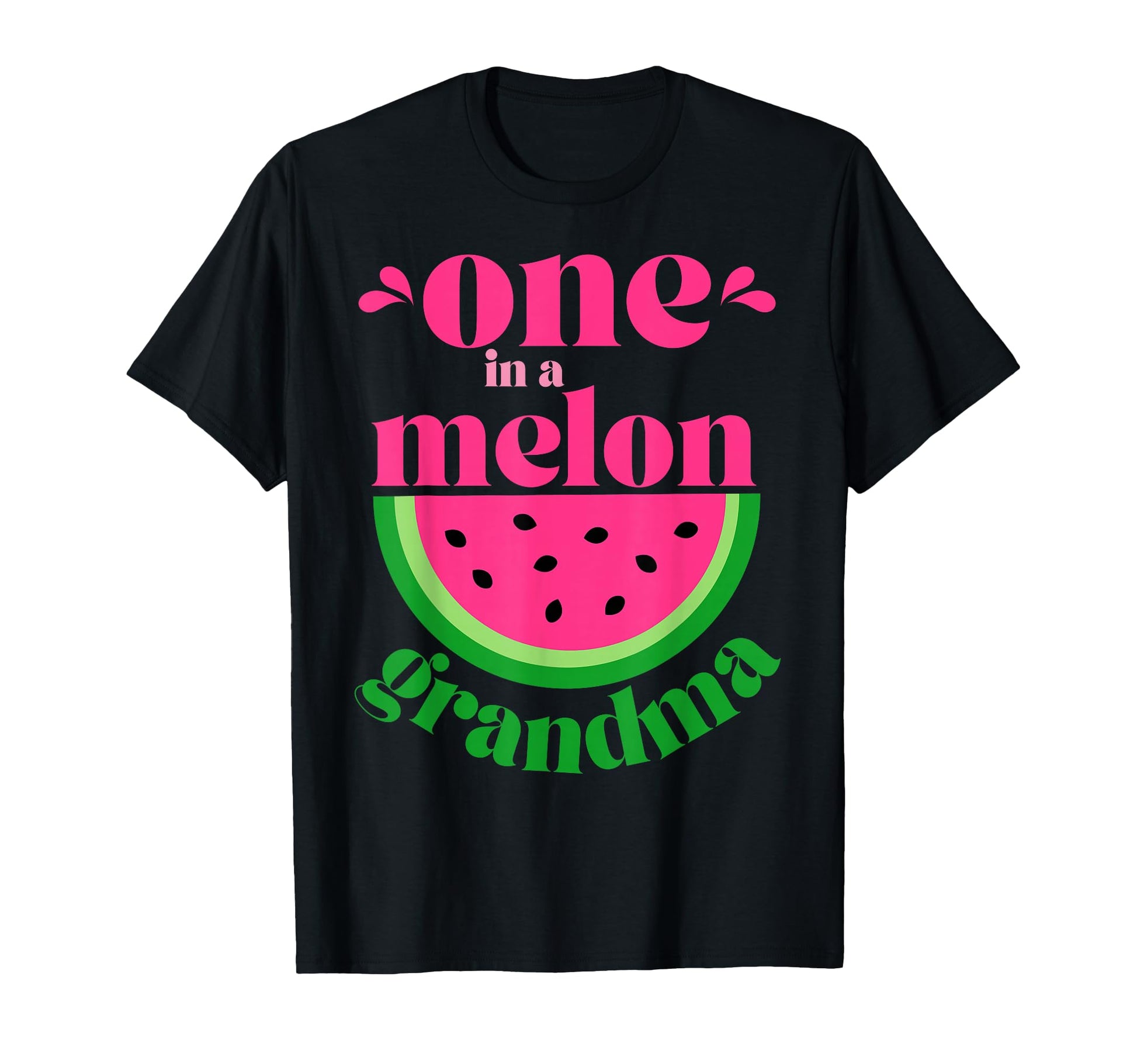 One Melon Grandma Watermelon Party T-Shirt - Novelty Apparel for Adults - T-Shirt, Sweatshirt, Hoodie