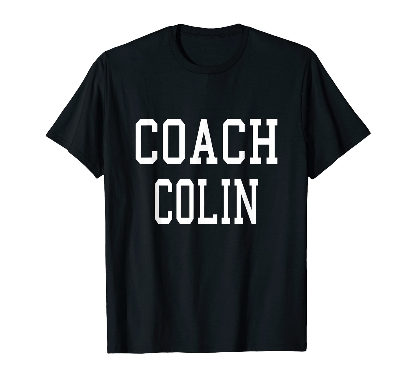 Coach Colin Custom Football Soccer T-Shirt - Unique Graphic Unisex - T-Shirt, Sweatshirt, Hoodie