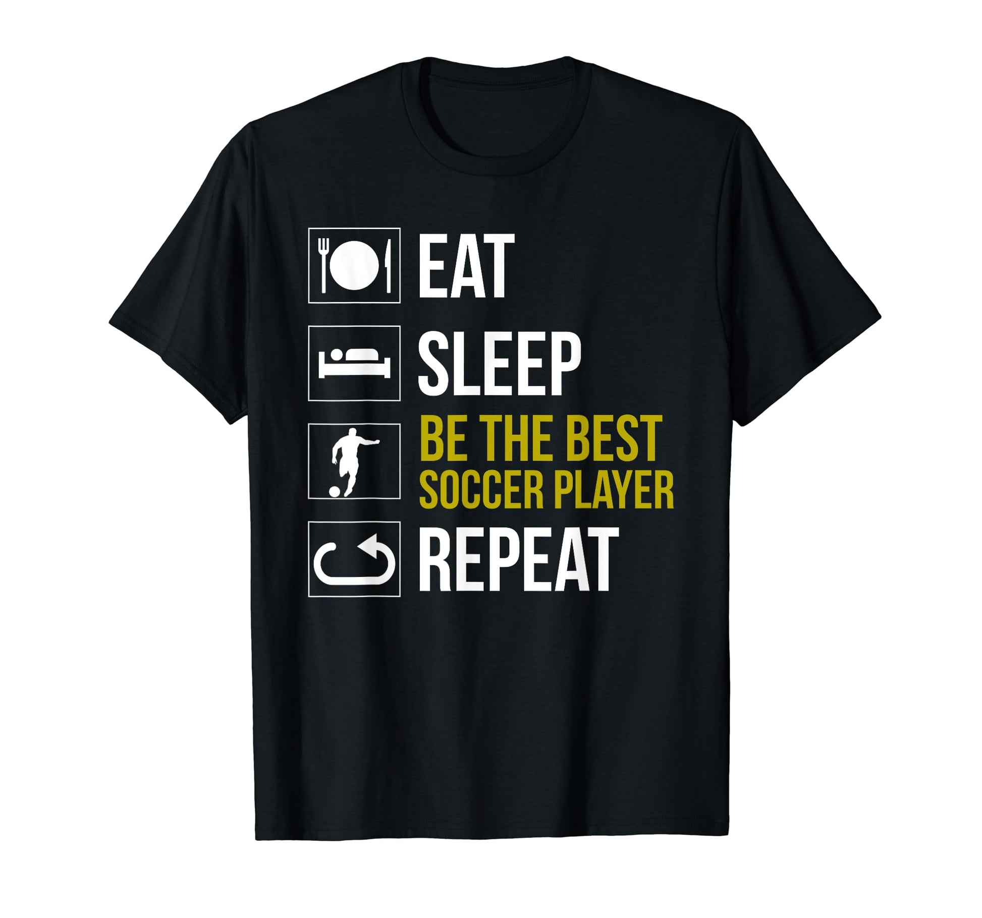 Eat Sleep Soccer Repeat Gift Soccer T-Shirt - Custom Art Print Men Women - T-Shirt, Sweatshirt, Hoodie