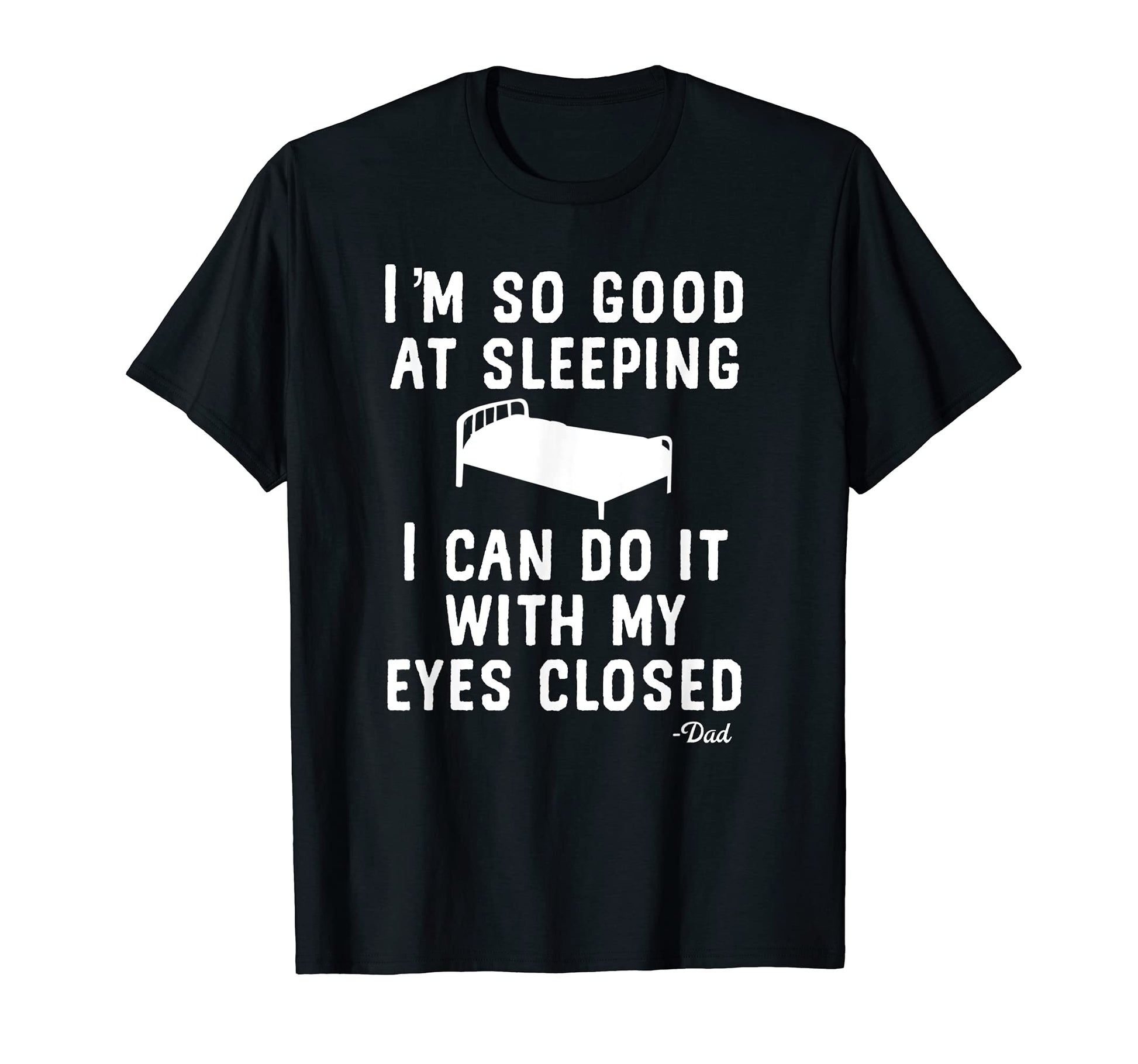 So Good Sleeping Eyes Closed Funny Dad T-Shirt - Aesthetic Graphic Unisex - T-Shirt, Sweatshirt, Hoodie