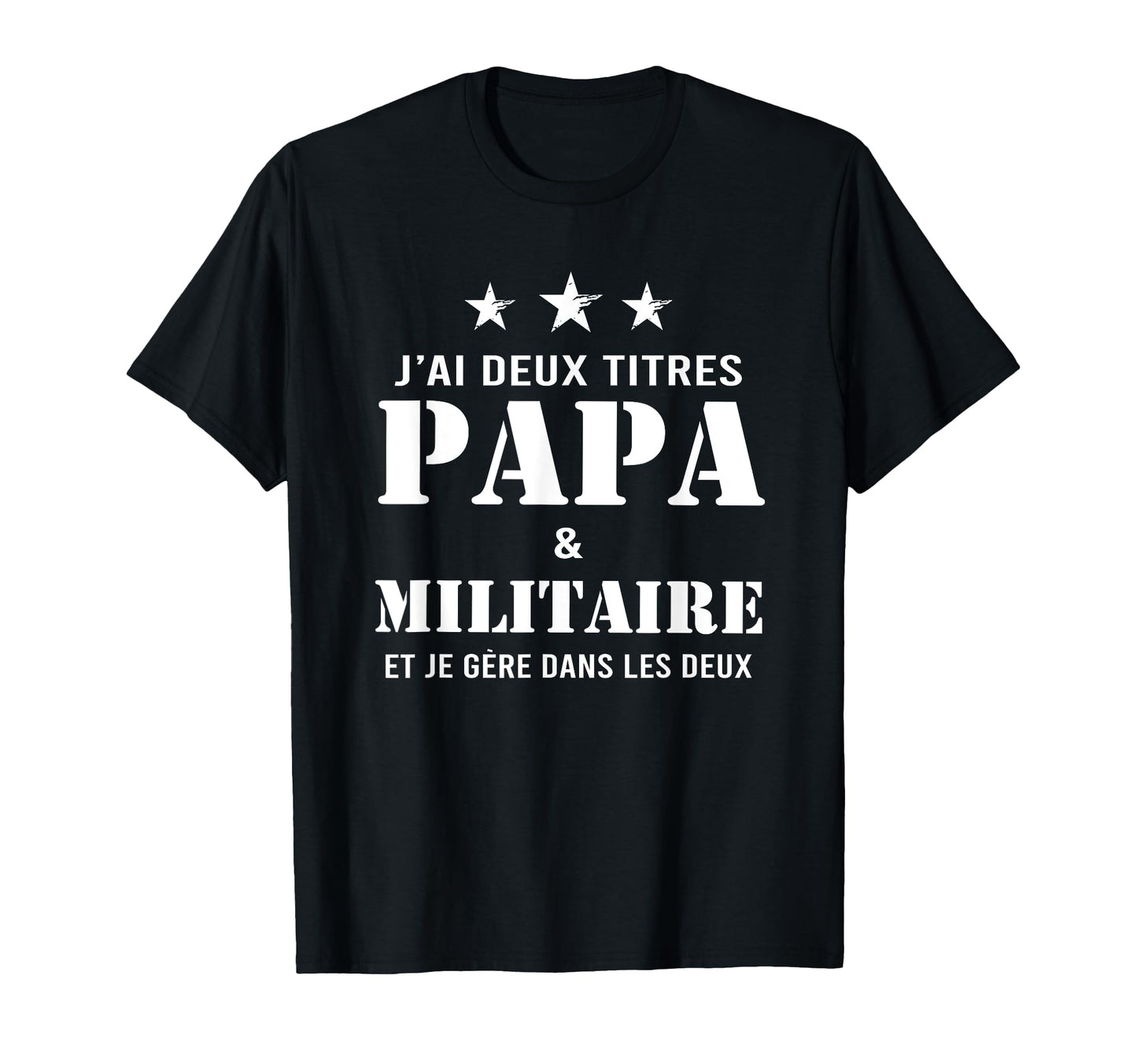 Military Dad Funny T-Shirt - Unique Graphic Unisex - T-Shirt, Sweatshirt, Hoodie