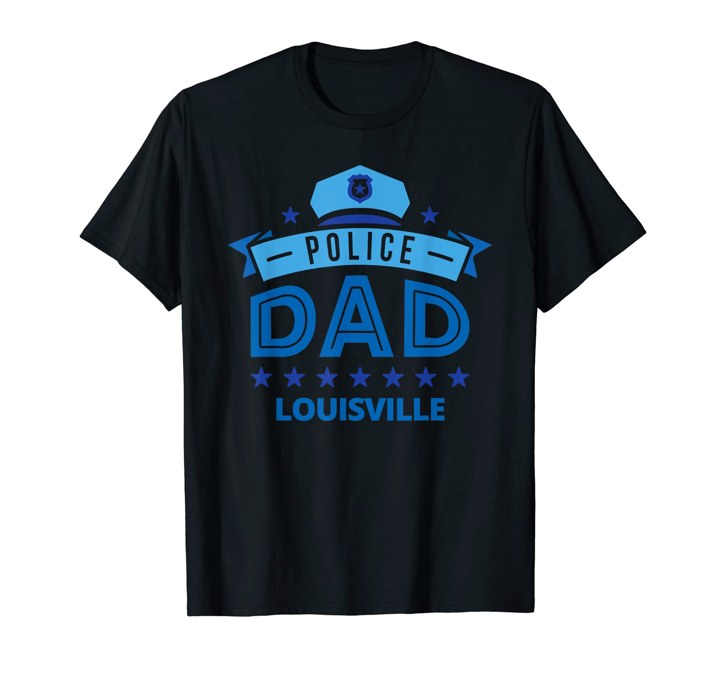 Police Dad Louisville Kentucky Gift T-Shirt - Streetwear Style Men Women - T-Shirt, Sweatshirt, Hoodie