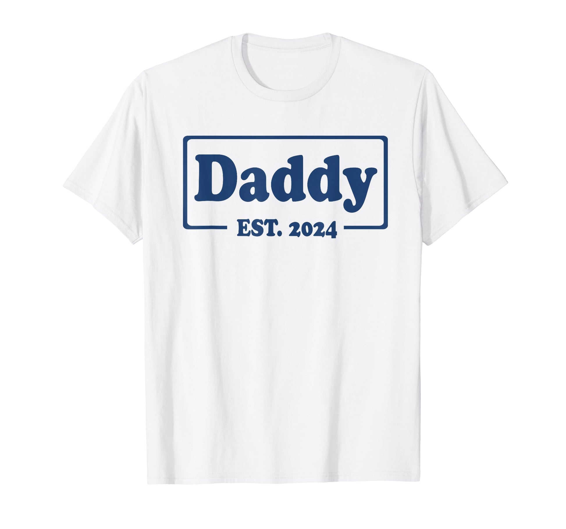 Daddy New Dad Est 2024 T-Shirt - Aesthetic Graphic for Adults - T-Shirt, Sweatshirt, Hoodie