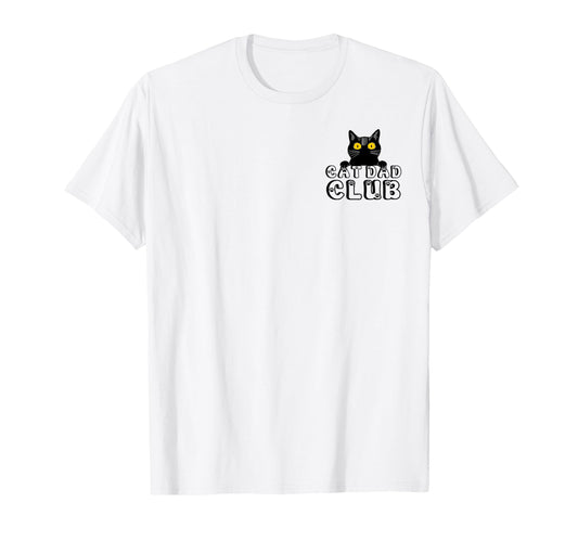 2 Sided Funny Cat Dad Club Husband T-Shirt - Casual Everyday Wear Unisex - T-Shirt, Sweatshirt, Hoodie