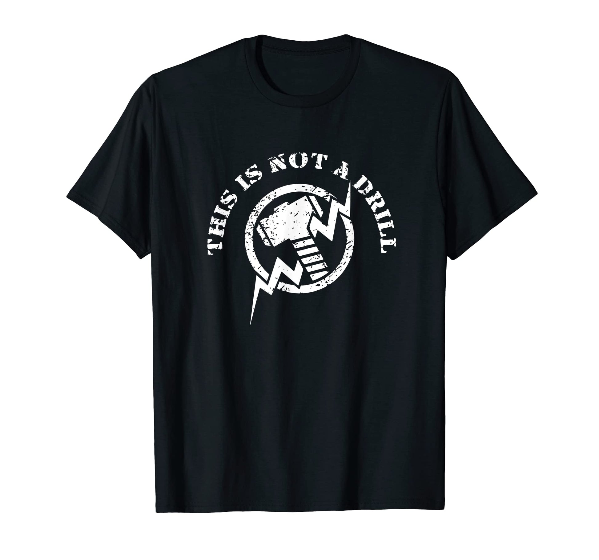 Funny This Is Not Drill Handyman Joke T-Shirt - Custom Art Print Unisex - T-Shirt, Sweatshirt, Hoodie