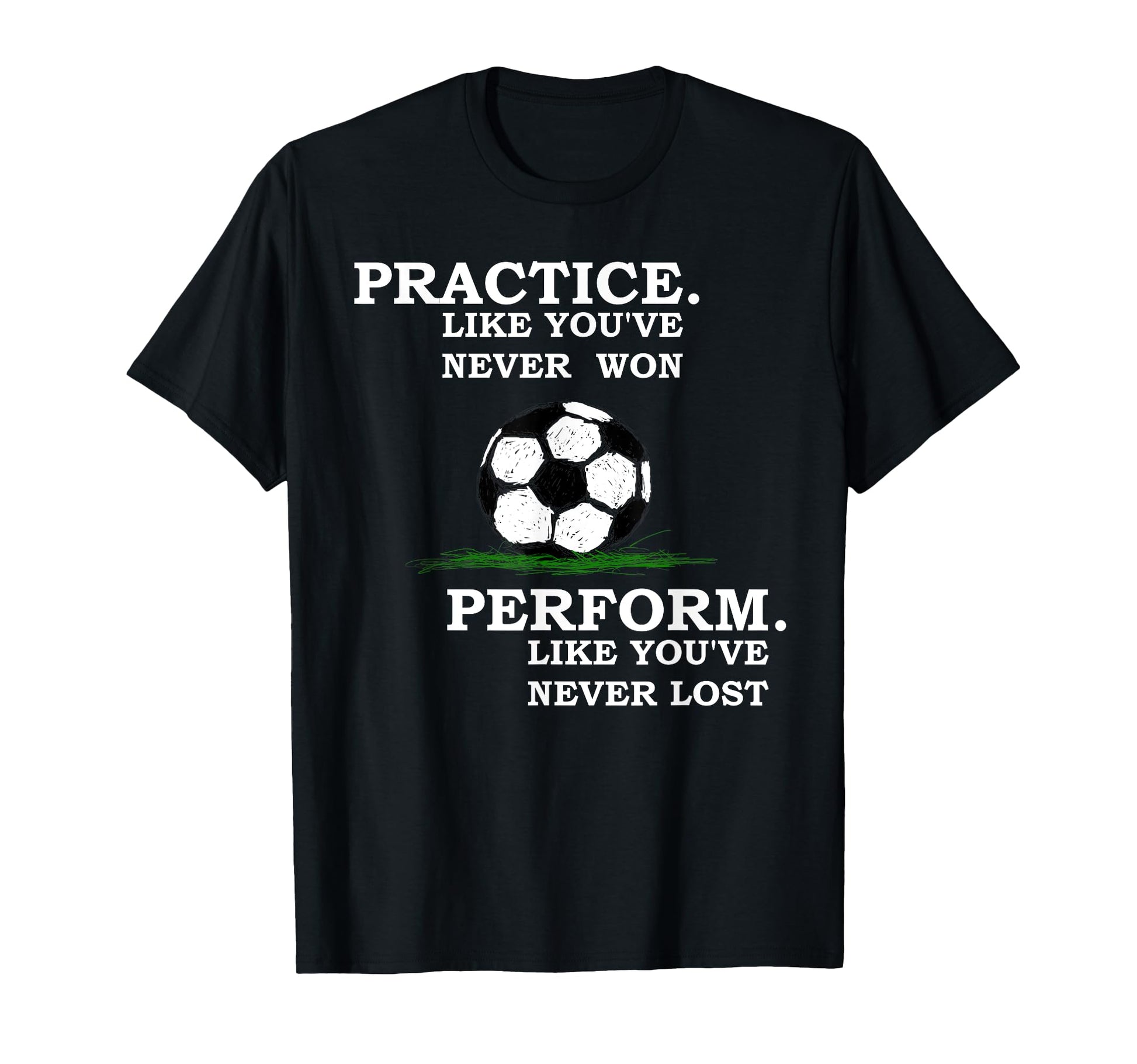 Inspirational Motivation Soccer T-Shirt - Custom Art Print Men Women - T-Shirt, Sweatshirt, Hoodie