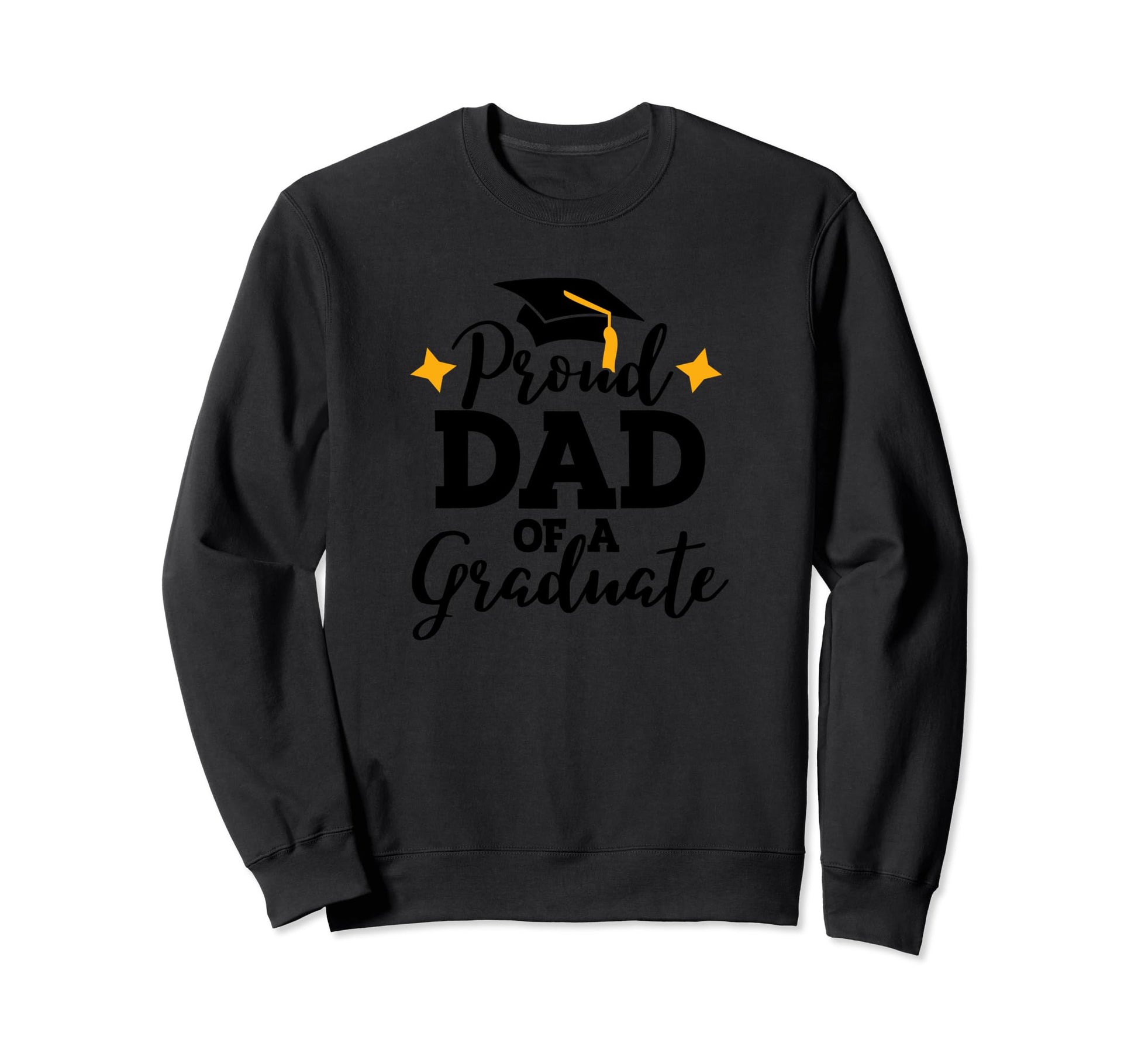 Proud Dad Graduate Fathers Sweatshirt - Aesthetic Graphic Men Women - T-Shirt, Sweatshirt, Hoodie