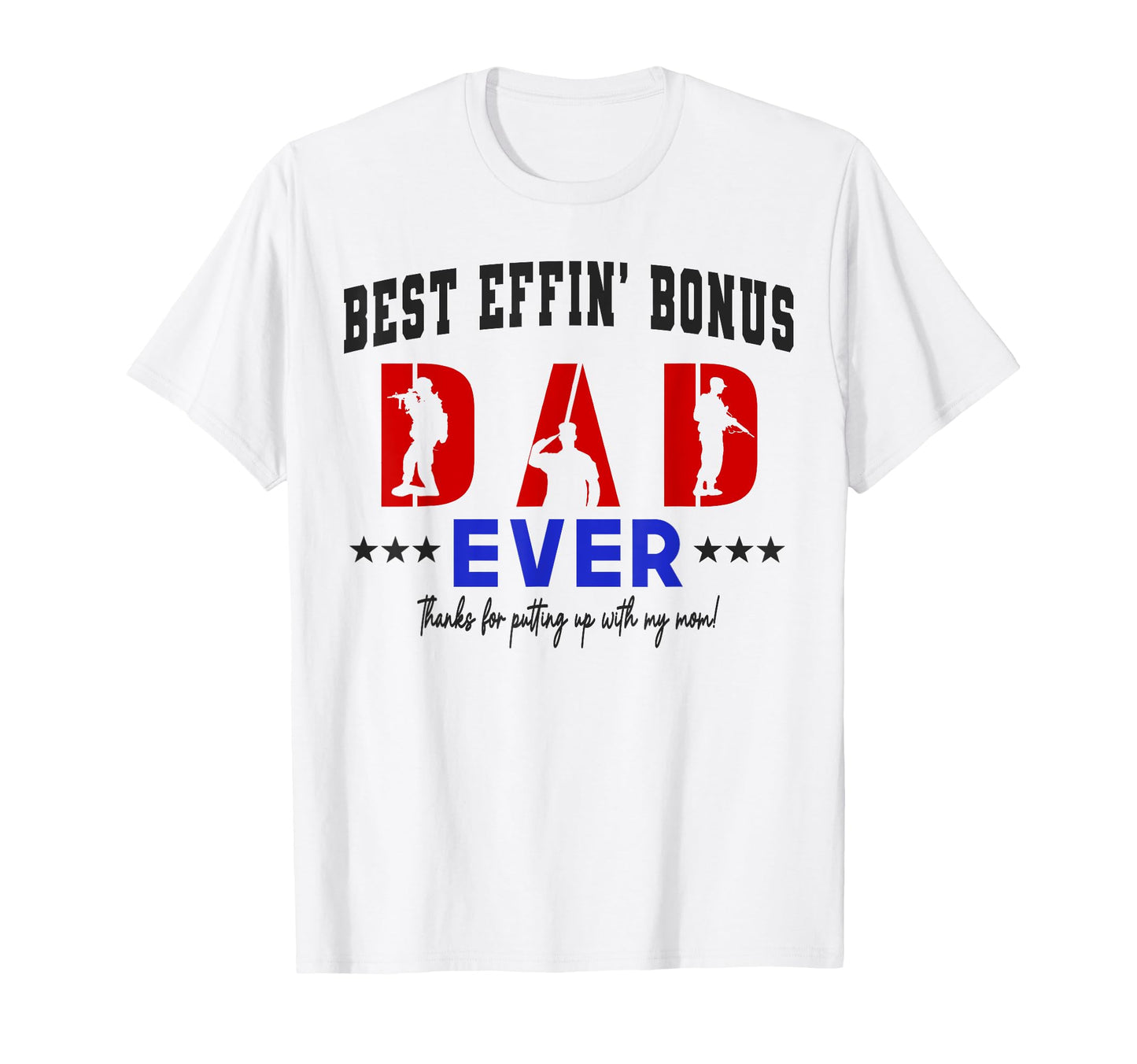 Best Bonus Dad Ever Military Fathers T-Shirt - Minimalist Print for Adults - T-Shirt, Sweatshirt, Hoodie