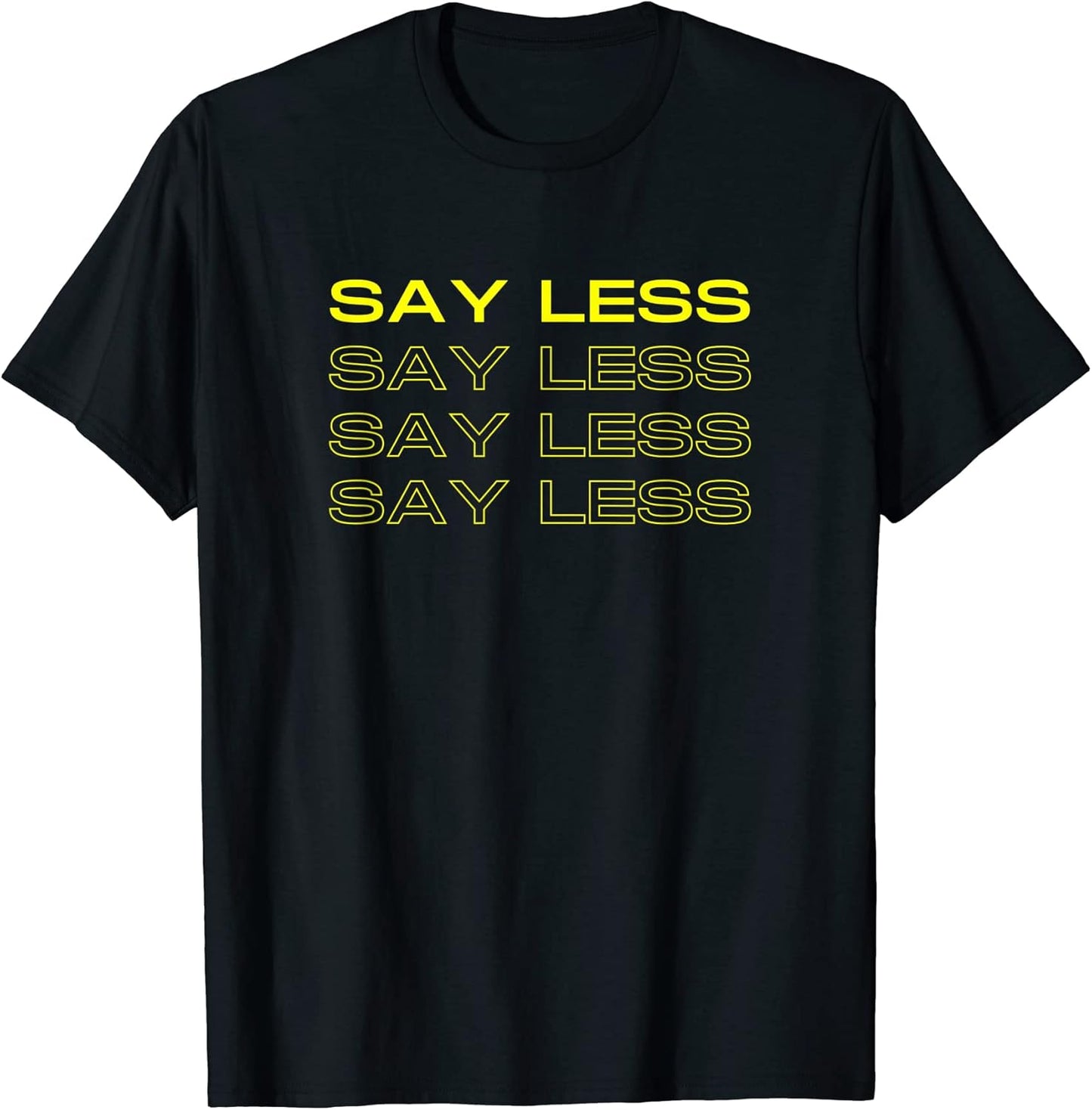 Say Less Do More Merch Unisex T-shirt, Sweatshirt, Hoodie, Long Sleeve Tee - T-Shirt, Sweatshirt, Hoodie