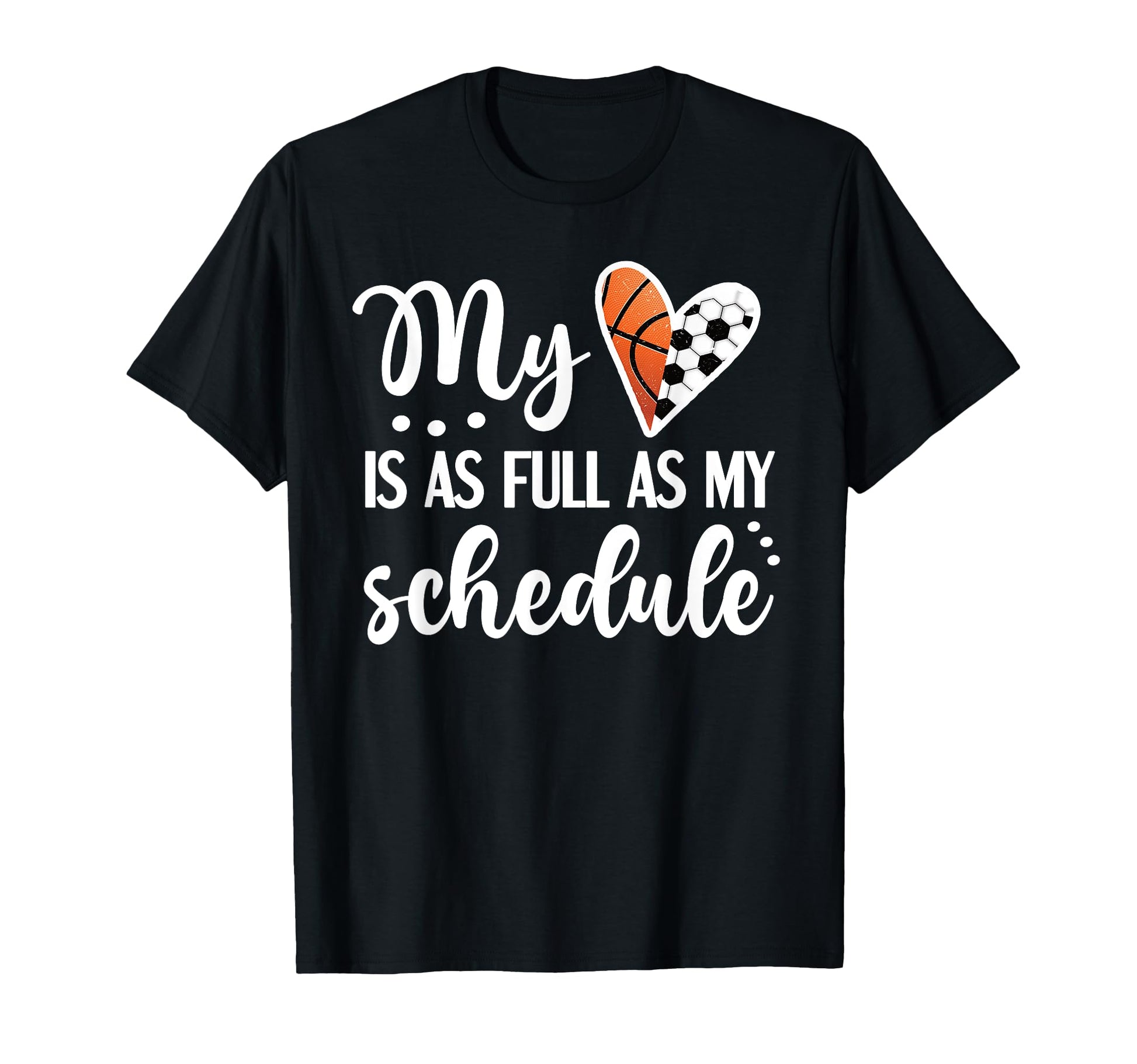 Full Schedule Heart Proud Basketball T-Shirt - Trendy Graphic Men Women - T-Shirt, Sweatshirt, Hoodie