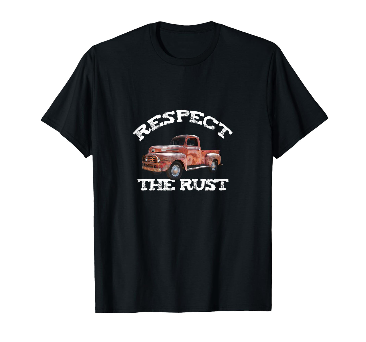 Funny Dad Respect Rust Pickup Truck Joke T-Shirt - Graphic Print Unisex - T-Shirt, Sweatshirt, Hoodie