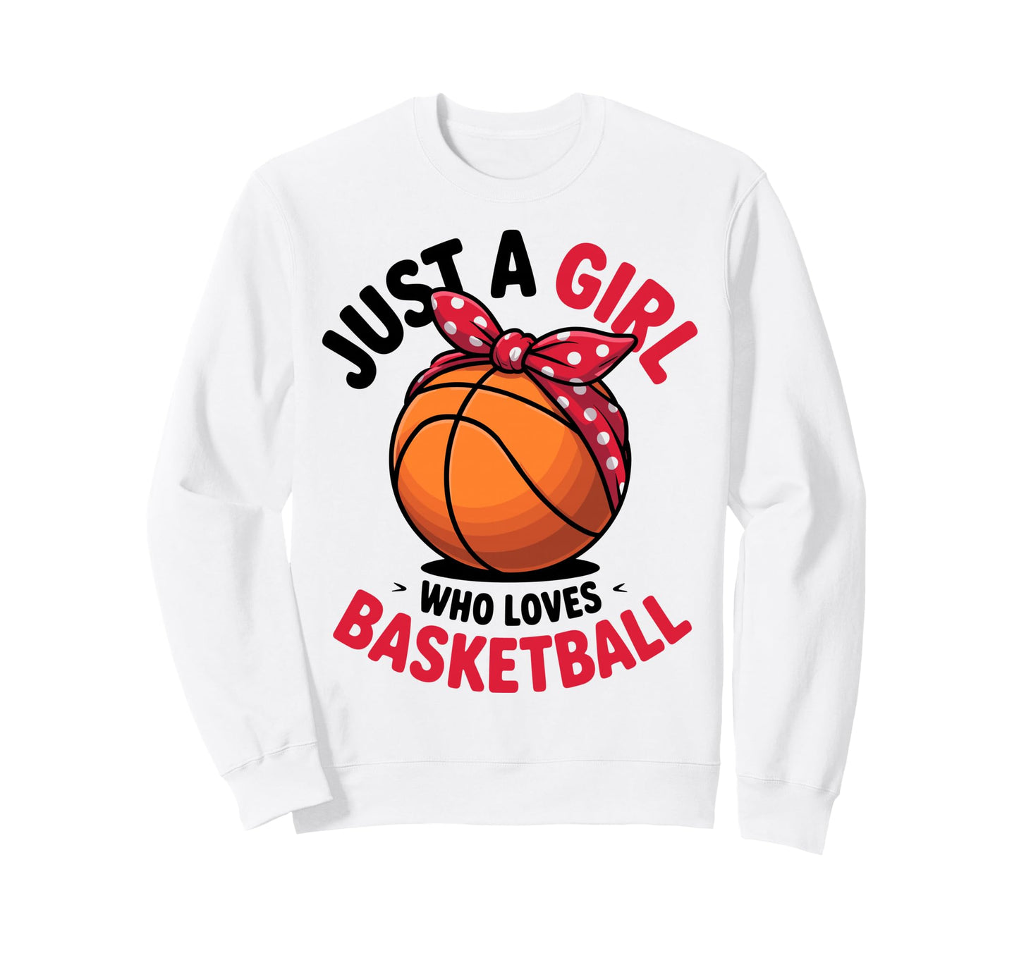 Just Who Loves Basketball Ball Sweatshirt - Trendy Graphic for Adults - T-Shirt, Sweatshirt, Hoodie