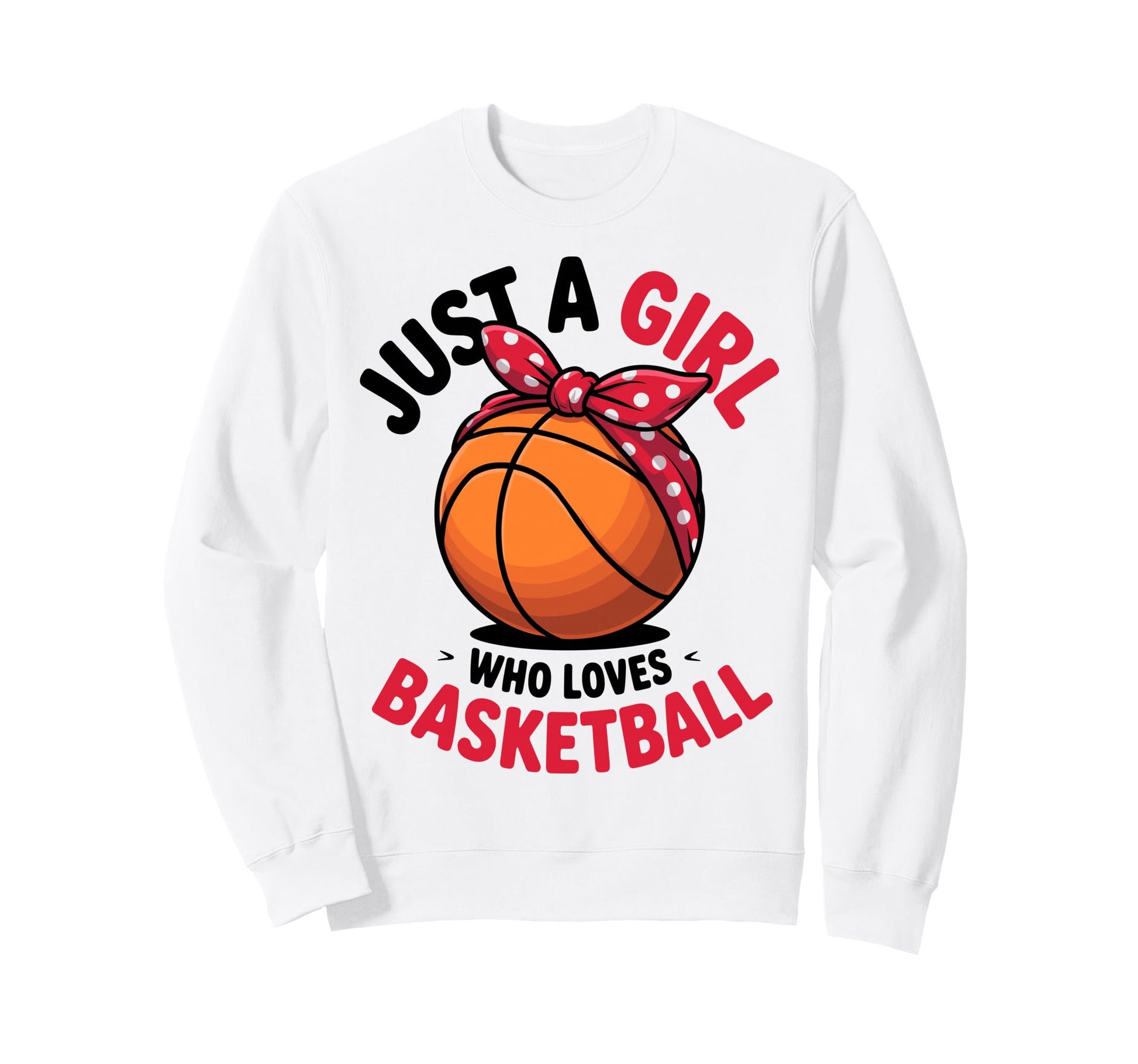 Just Who Loves Basketball Ball Sweatshirt - Trendy Graphic for Adults - T-Shirt, Sweatshirt, Hoodie