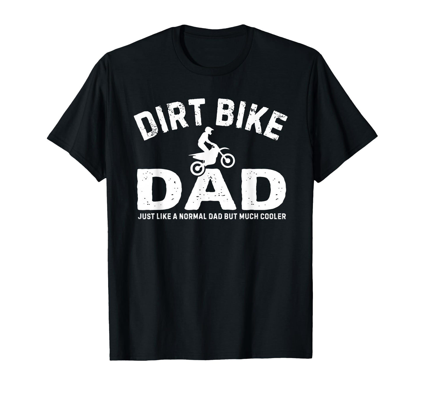 Funny Dirt Bike Dad Motocross Tires T-Shirt - Fun Novelty Design Men Women - T-Shirt, Sweatshirt, Hoodie