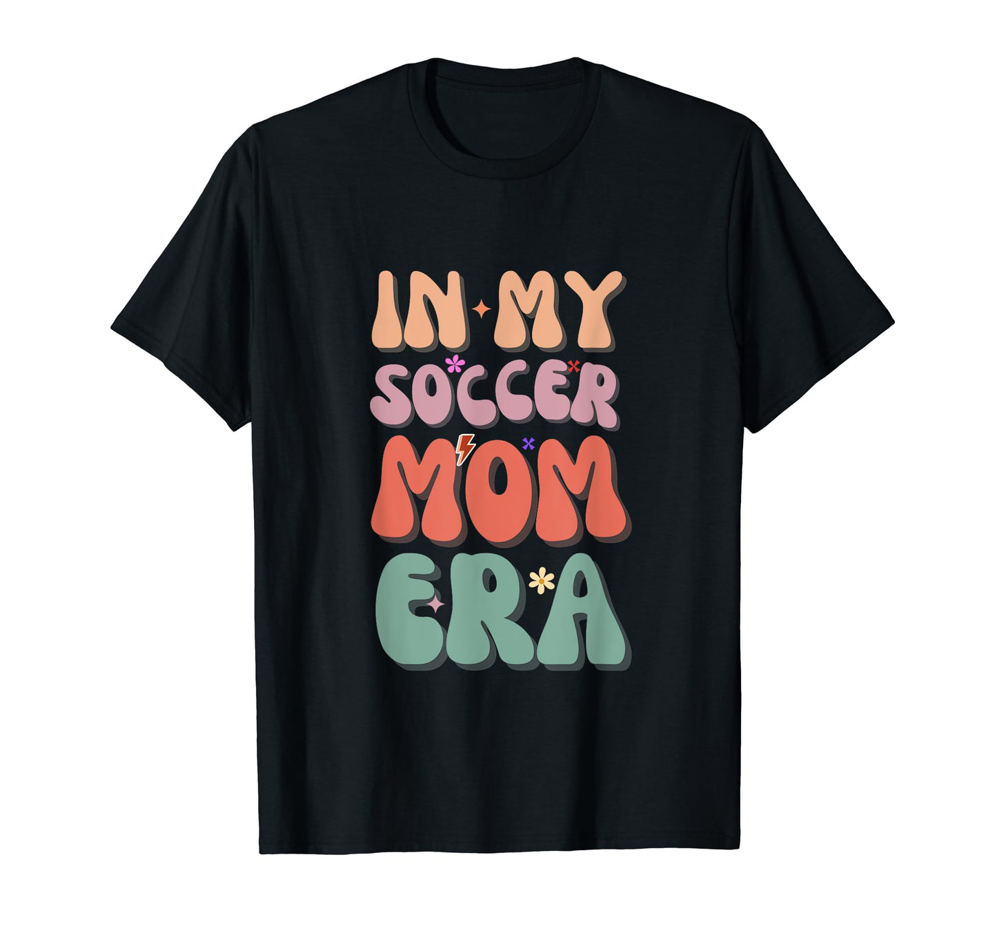 My Soccer Mom Era Funny Soccer Mom T-Shirt - Fun Novelty Design for Adults - T-Shirt, Sweatshirt, Hoodie