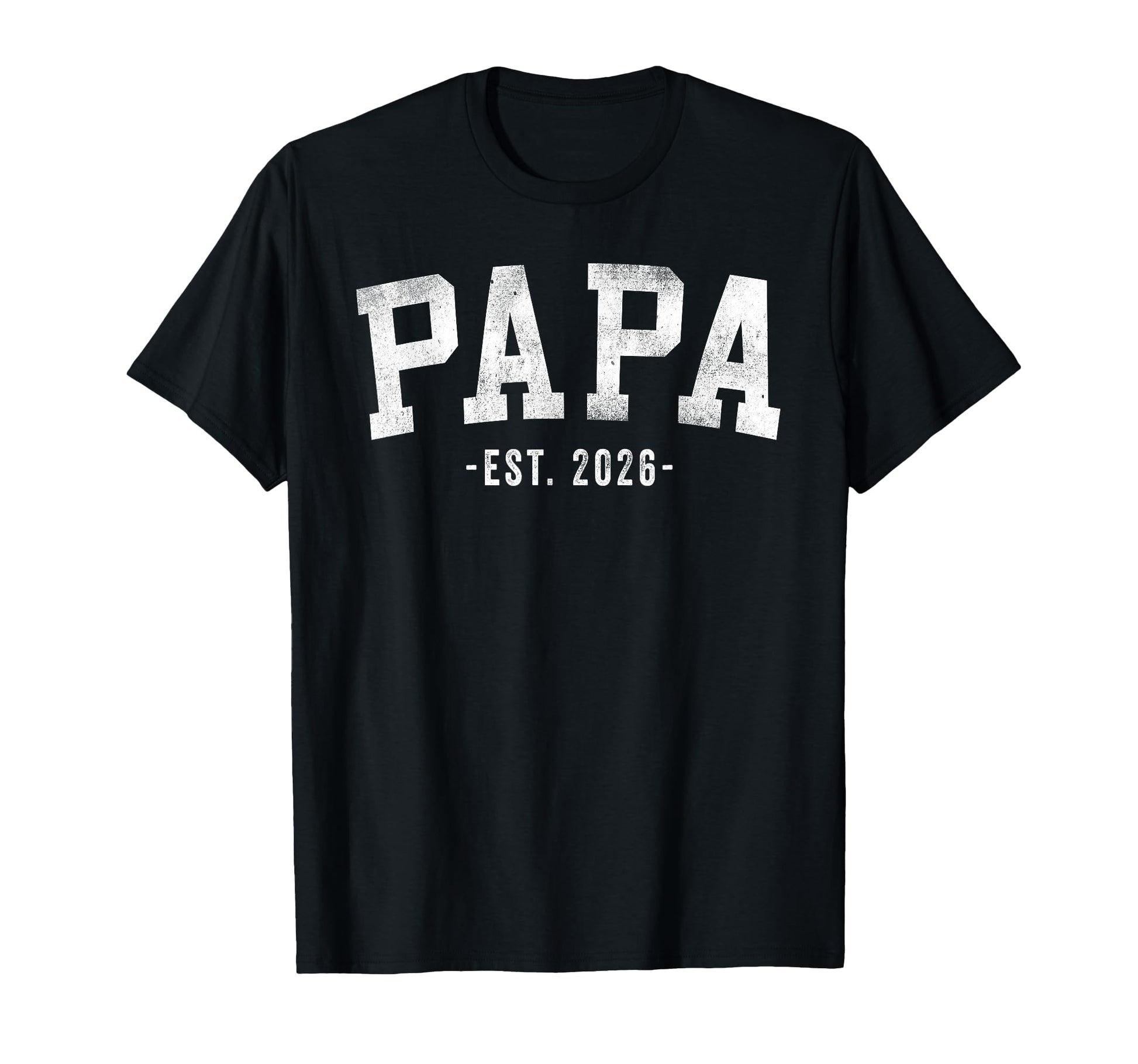 Papa 2026 Bold Font T-Shirt - Trendy Graphic for Adults - T-Shirt, Sweatshirt, Hoodie