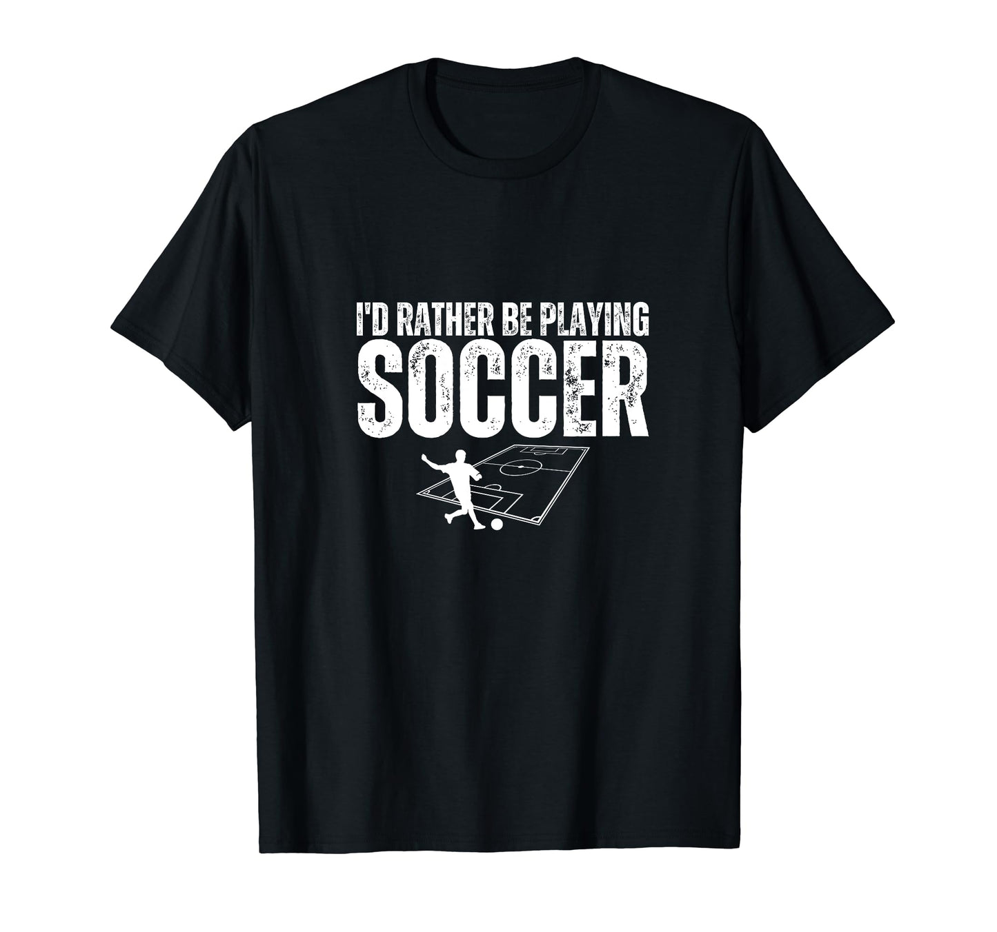 Id Rather Be Playing Soccer Funny Soccer T-Shirt - Streetwear Style Unisex - T-Shirt, Sweatshirt, Hoodie
