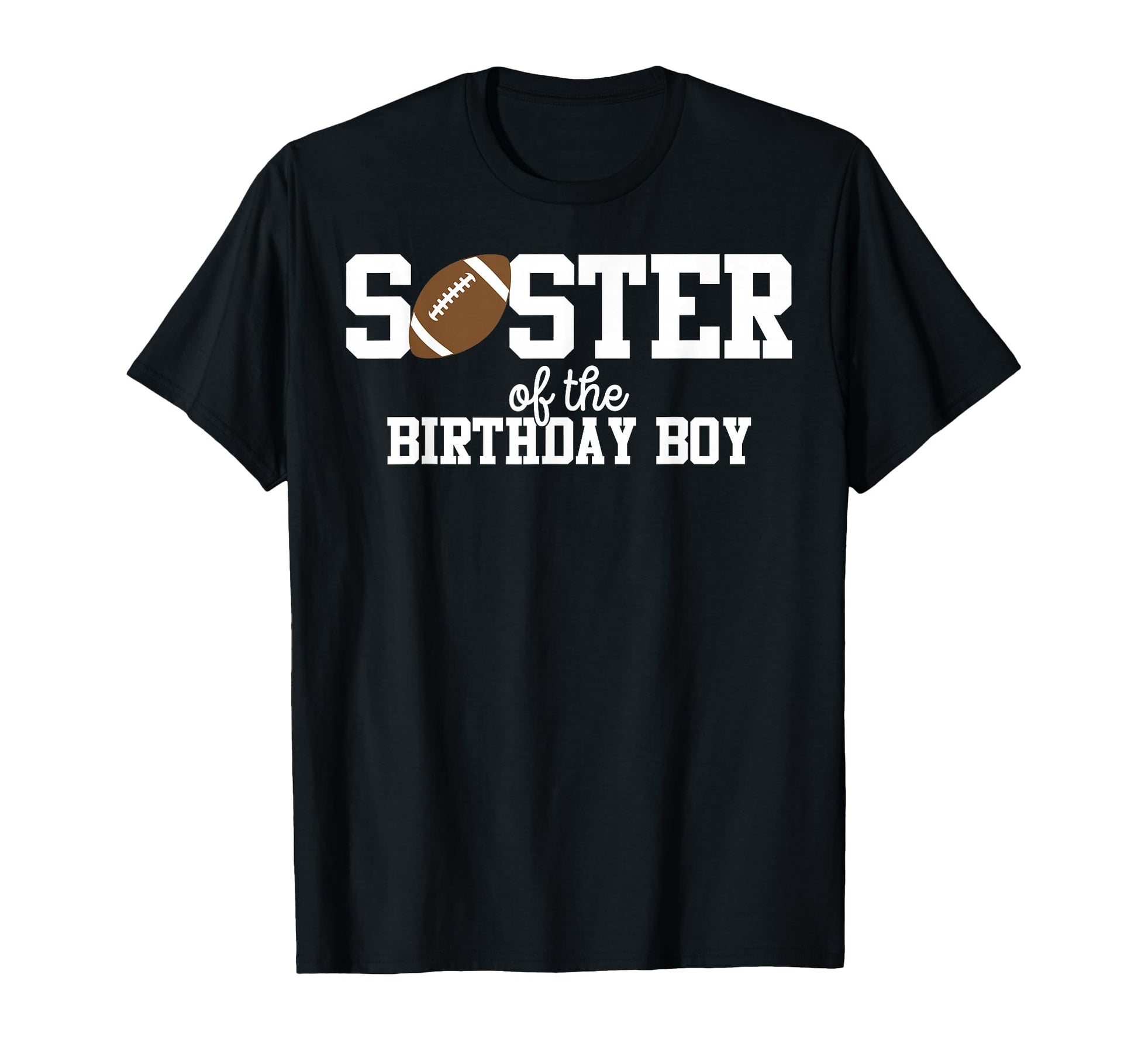 Sister Birthday Football Lover First T-Shirt - Aesthetic Graphic Unisex - T-Shirt, Sweatshirt, Hoodie