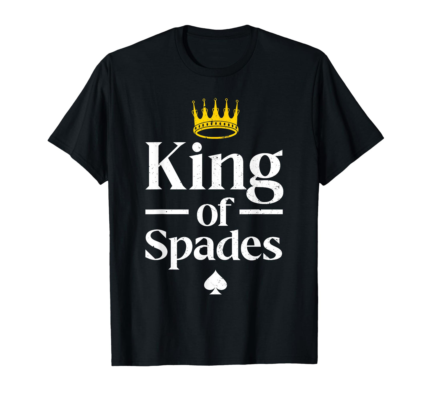 King Spades Art Dad Card Game Spades T-Shirt - Novelty Apparel Unisex - T-Shirt, Sweatshirt, Hoodie