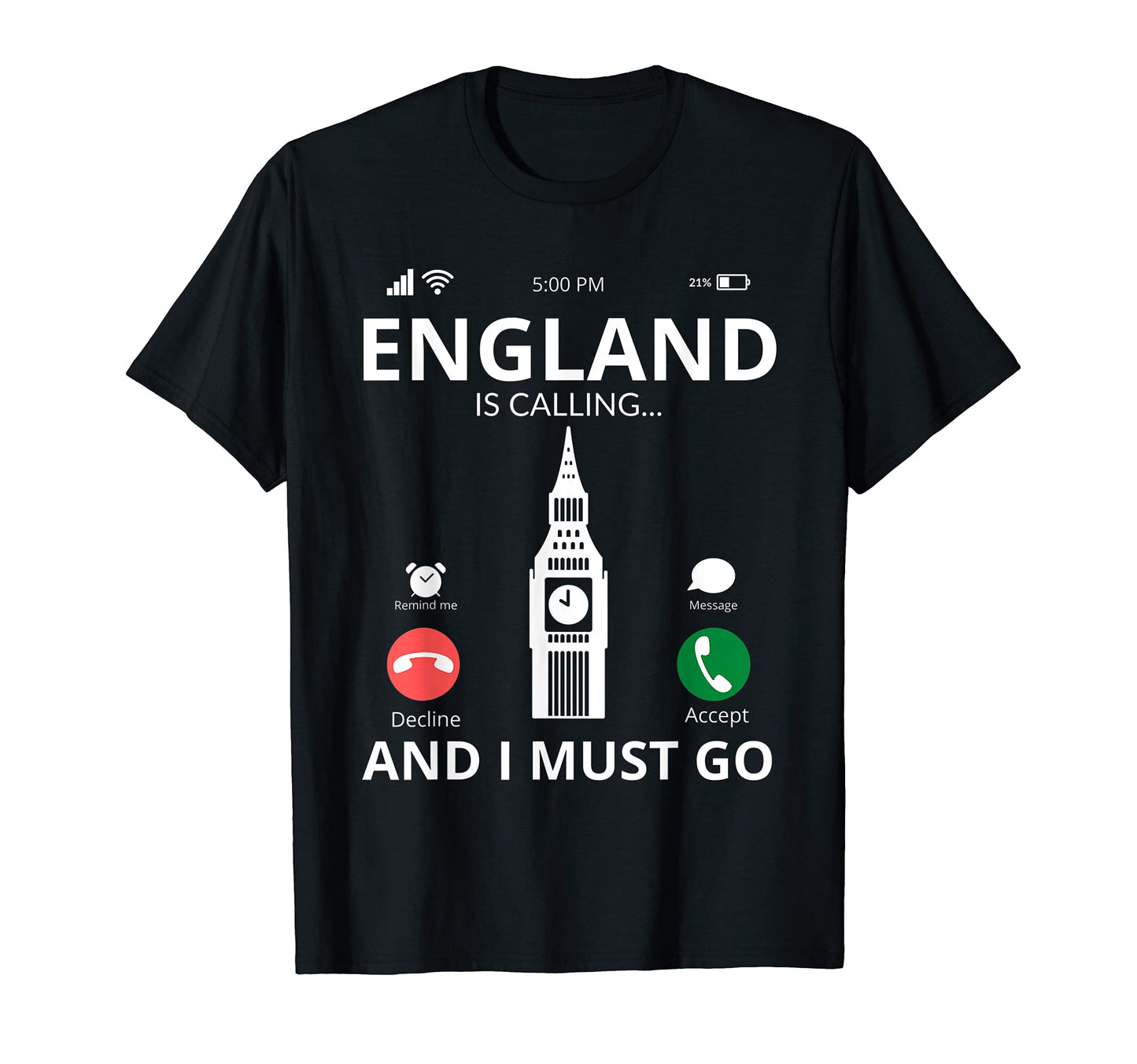 England Is Calling And I Must Go T-Shirt - Casual Everyday Wear Unisex - T-Shirt, Sweatshirt, Hoodie