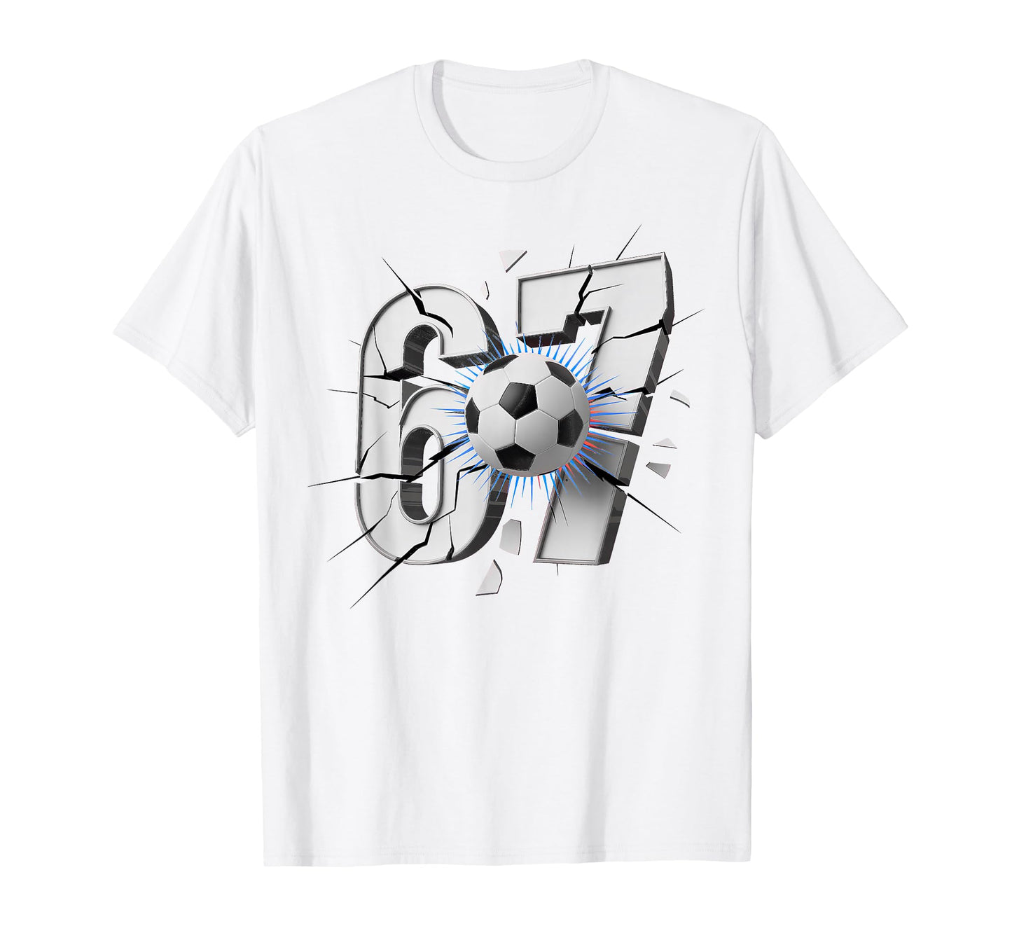 67 Soccer Six Seven 6 7 T Shir T T-Shirt - Novelty Apparel Men Women - T-Shirt, Sweatshirt, Hoodie