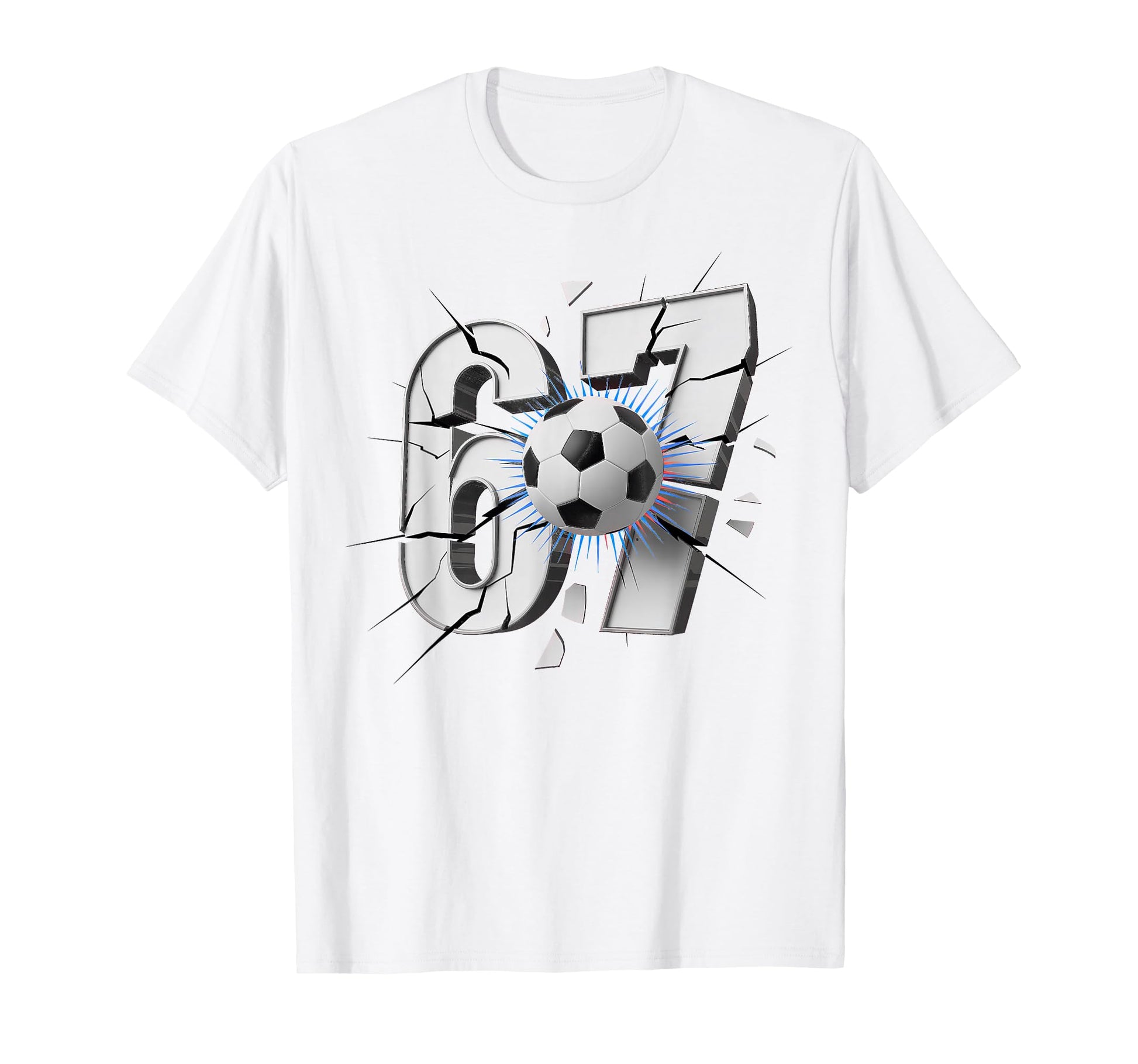 67 Soccer Six Seven 6 7 T Shir T T-Shirt - Novelty Apparel Men Women - T-Shirt, Sweatshirt, Hoodie