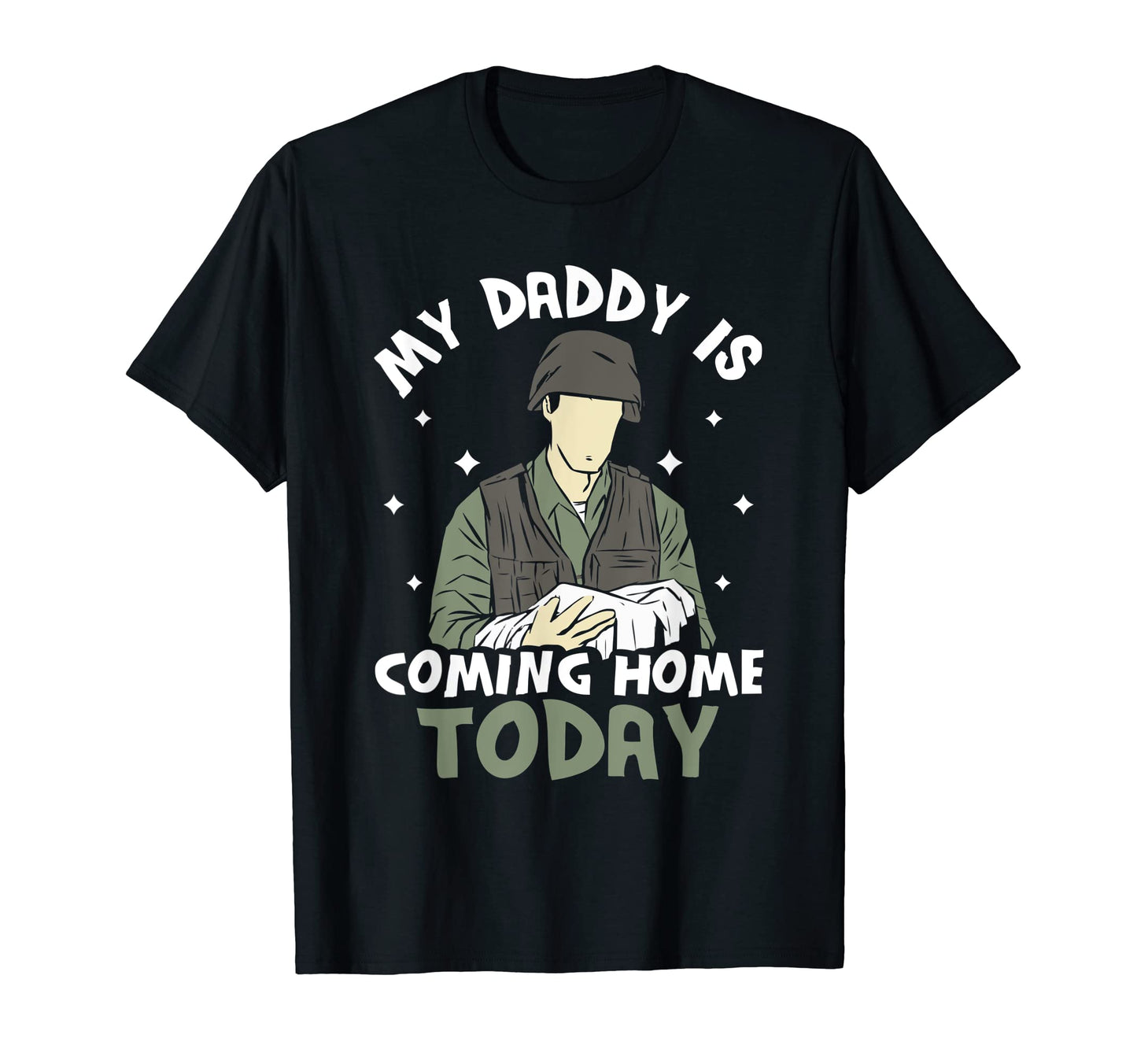 My Daddy Is Coming Home Today T-Shirt - Custom Art Print Men Women - T-Shirt, Sweatshirt, Hoodie
