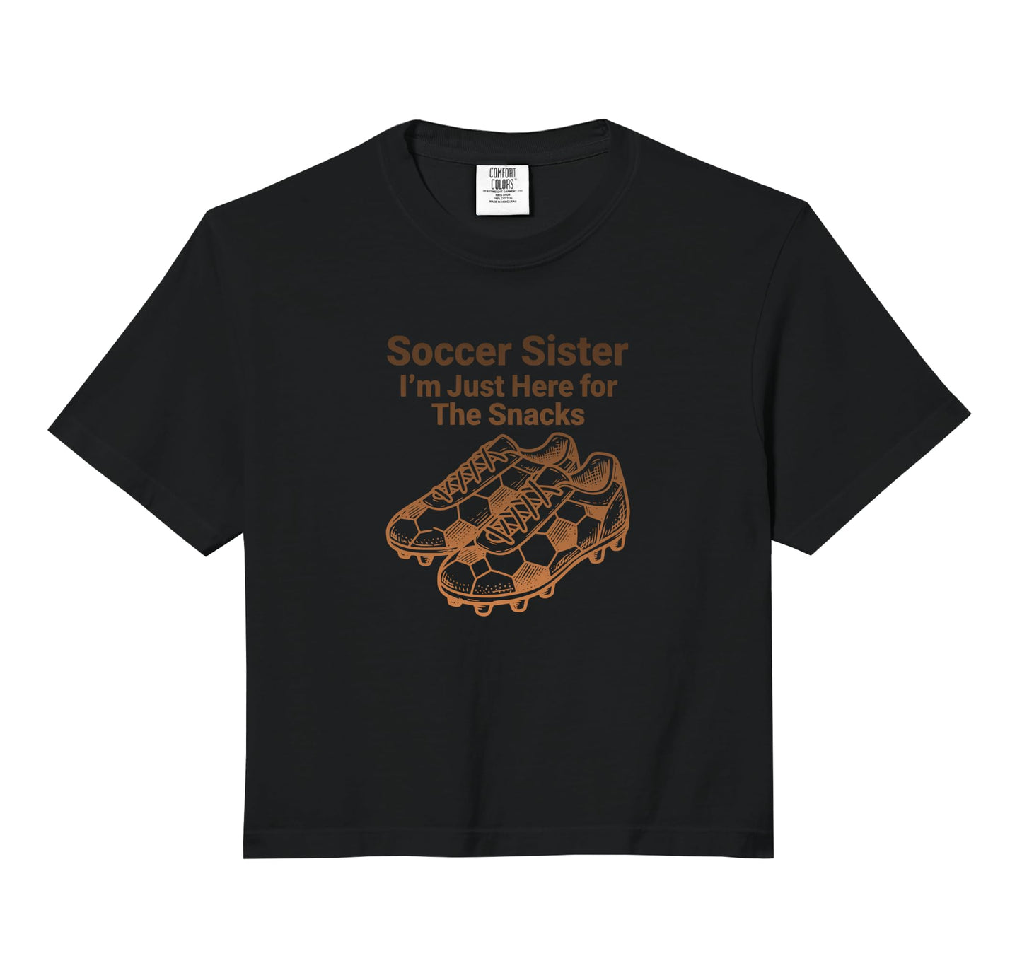 Soccer Sister Im Just Here Snacks Sweatshirt - Fun Novelty Design Unisex - T-Shirt, Sweatshirt, Hoodie