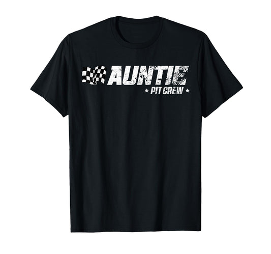 Auntie Pit Crew Race Car Birthday Family T-Shirt - Graphic Print Men Women - T-Shirt, Sweatshirt, Hoodie