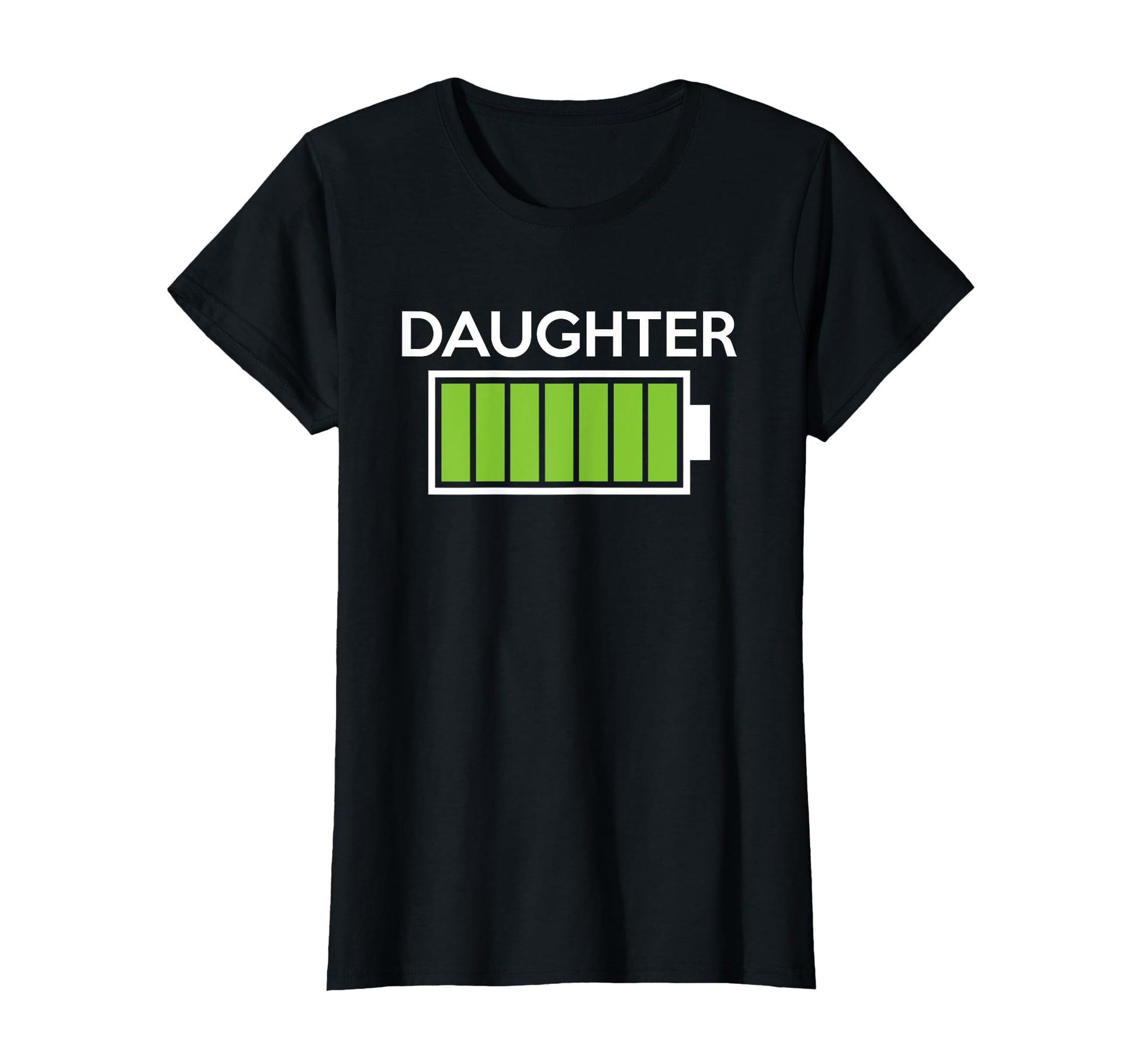 Daughter Full Battery T-Shirt - Trendy Graphic for Adults - T-Shirt, Sweatshirt, Hoodie
